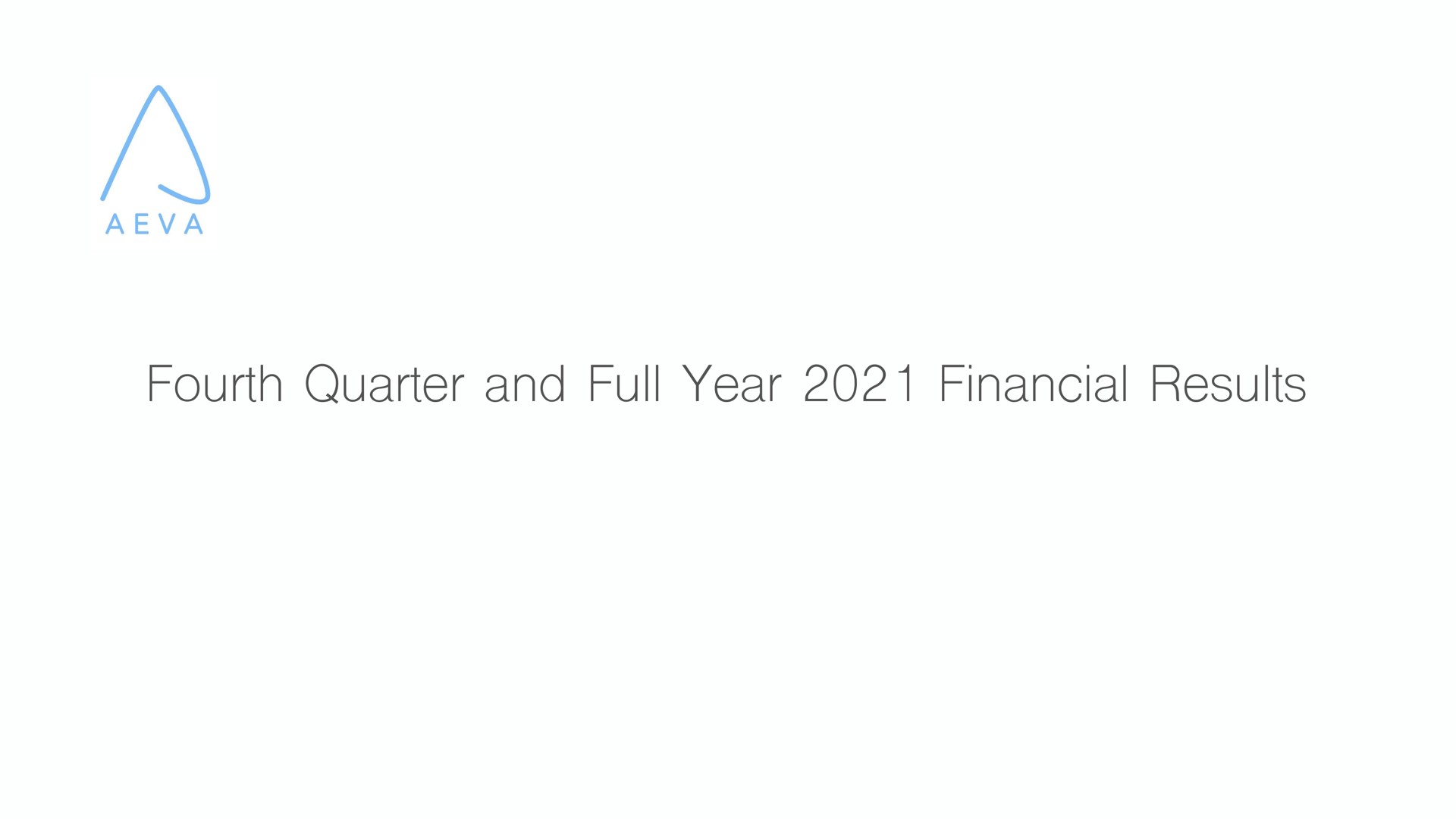 fourth quarter and full year financial results | Aeva