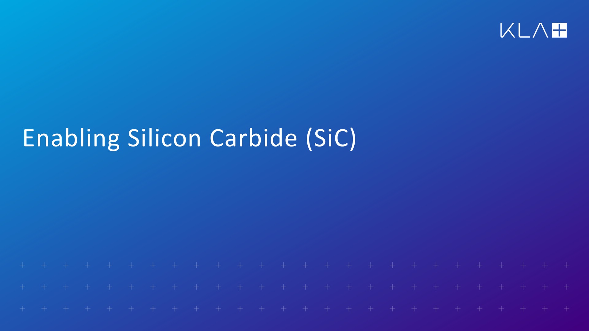 enabling silicon carbide sic | KLA