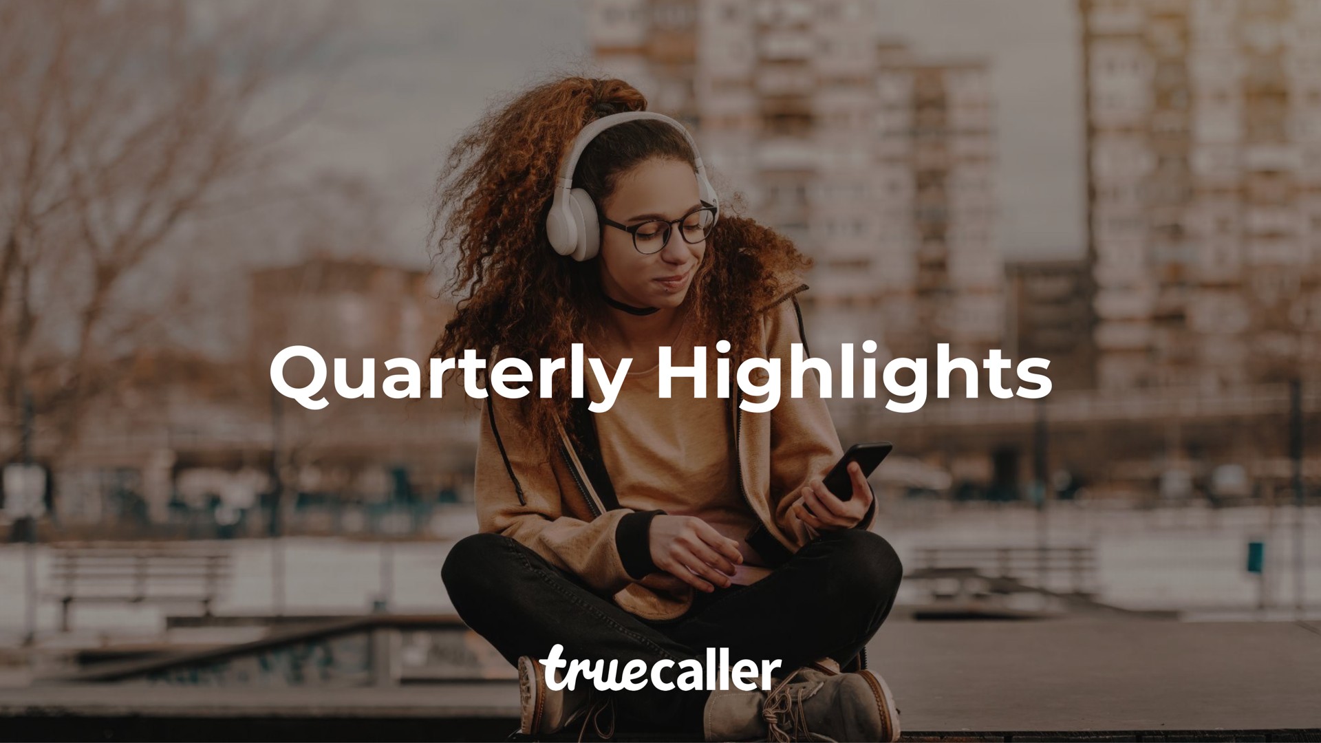 quarterly highlights | Truecaller