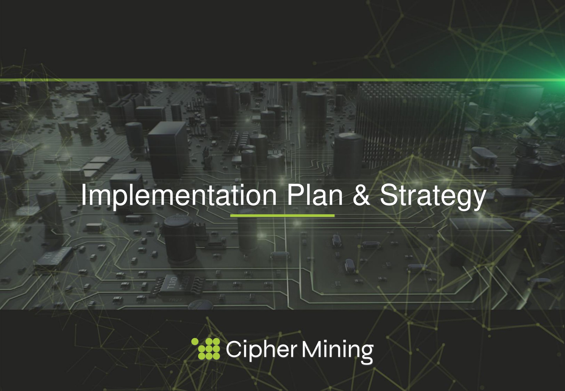 implementation plan strategy a cipher mining | Cipher Mining
