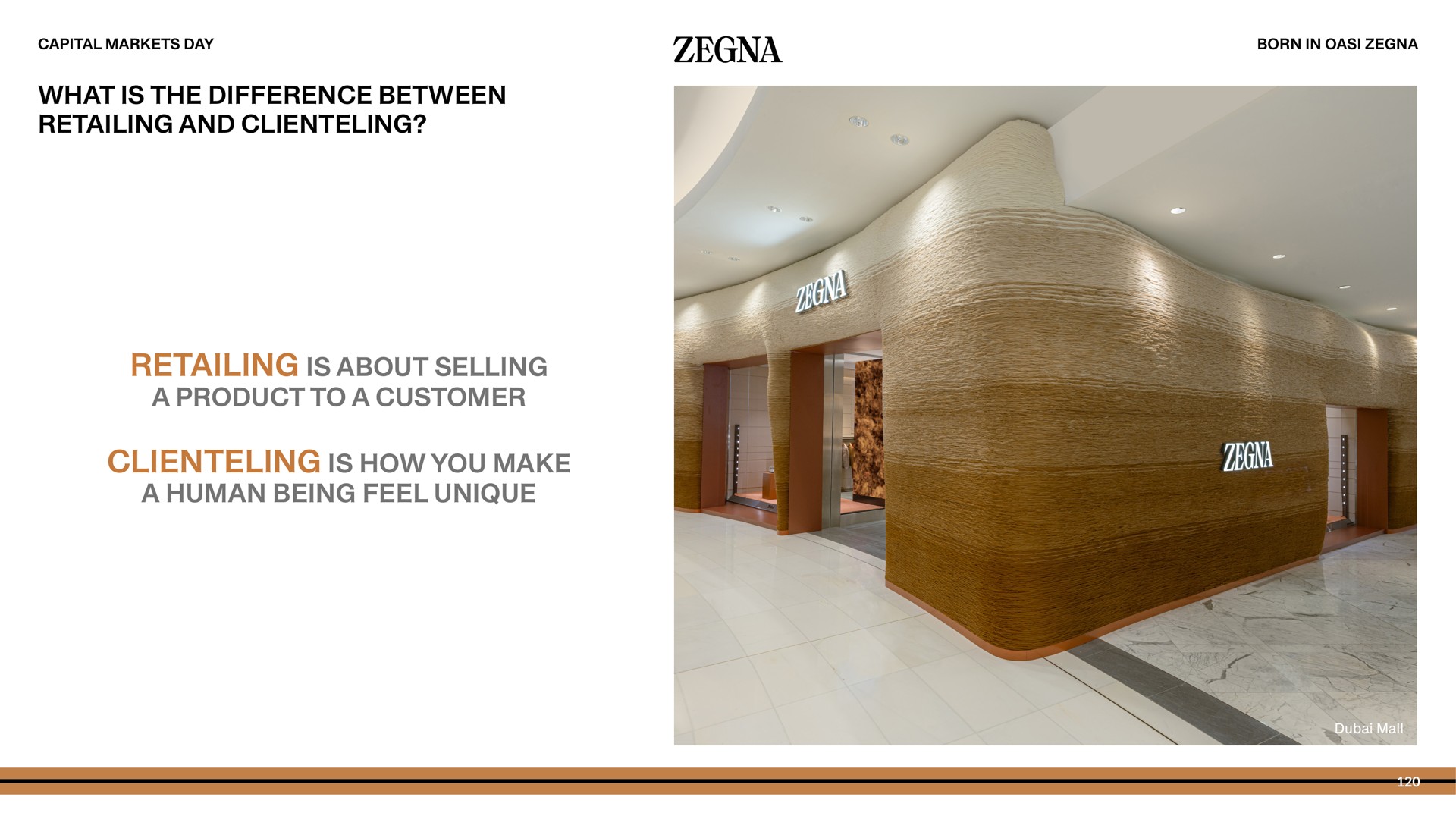 what is the difference between retailing and retailing is about selling a product to a customer is how you make a human being feel unique | Zegna