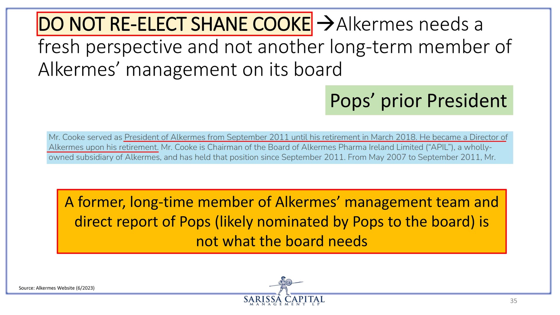 fresh perspective and not another long term member of alkermes management on its board pops prior president | Sarissa Capital