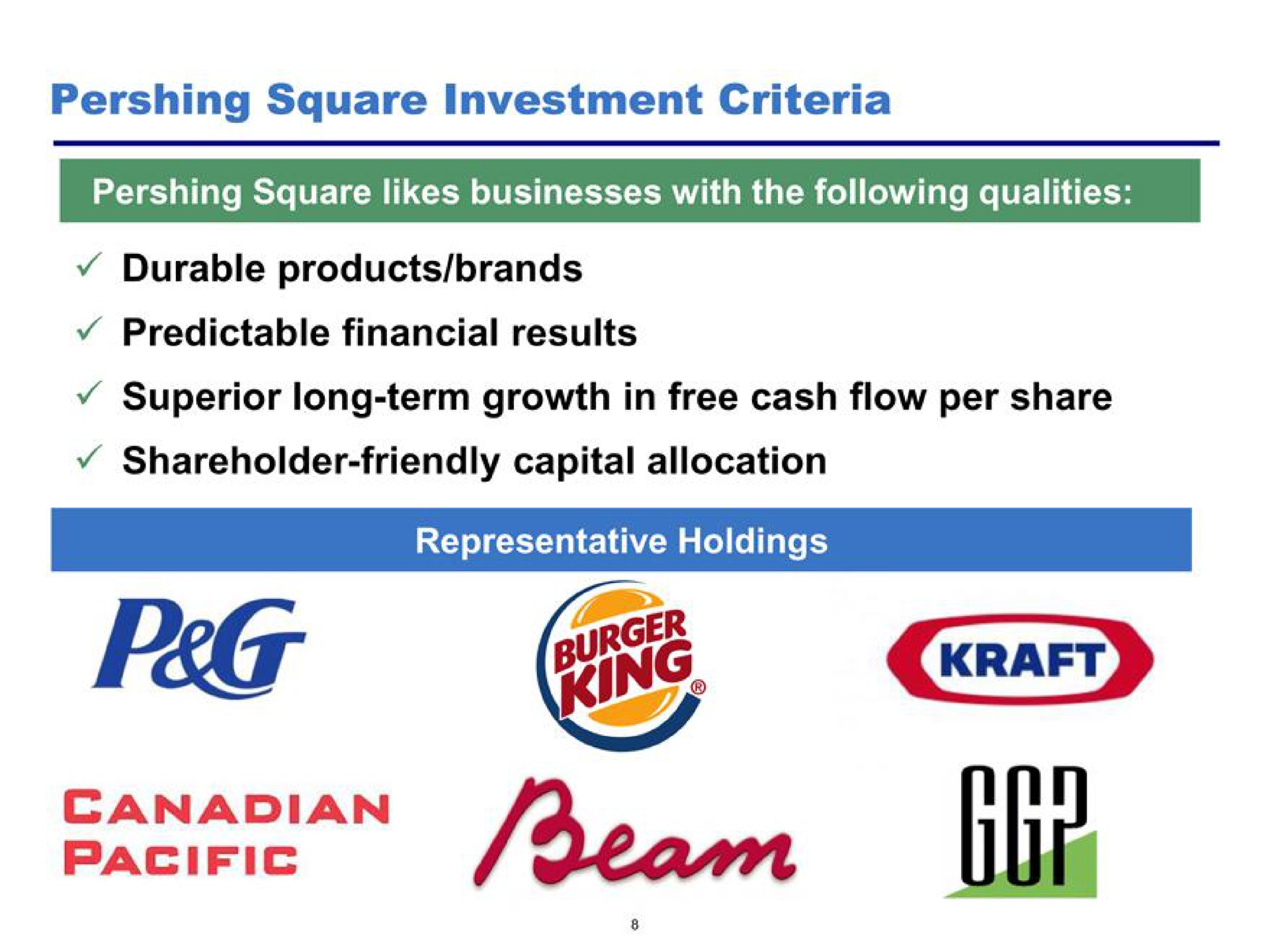 square investment criteria durable products brands predictable financial results superior long term growth in free cash flow per share pacific | Pershing Square