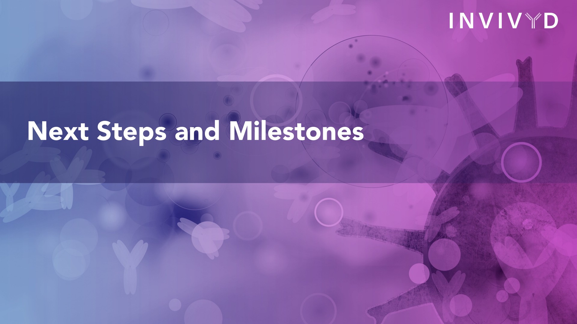 next steps and milestones | Adagio Therapeutics