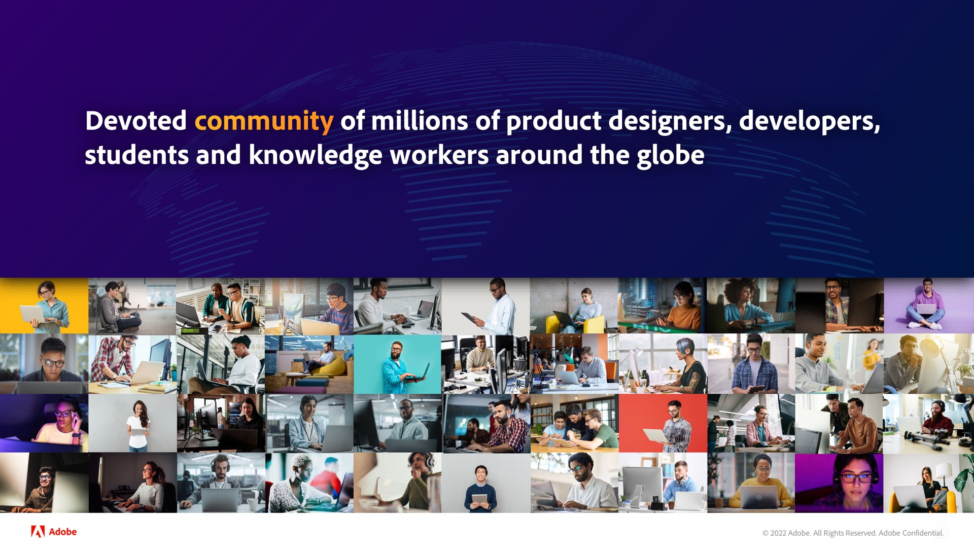 devoted students and knowledge workers around the globe of millions of product designers developers community | Adobe