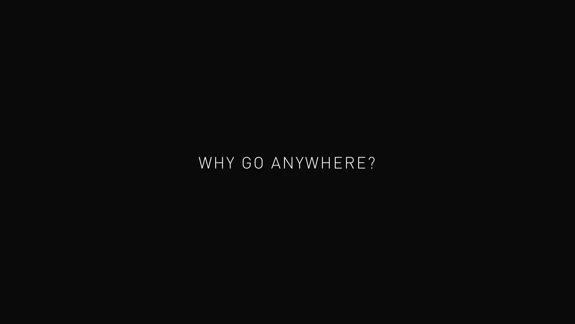why go anywhere | SpaceX