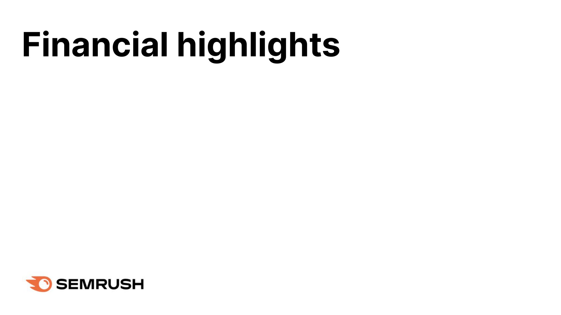 financial highlights | Semrush