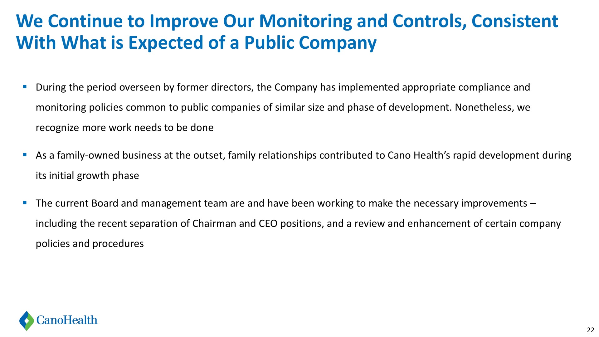 we continue to improve our monitoring and controls consistent with what is expected of a public company | Cano Health