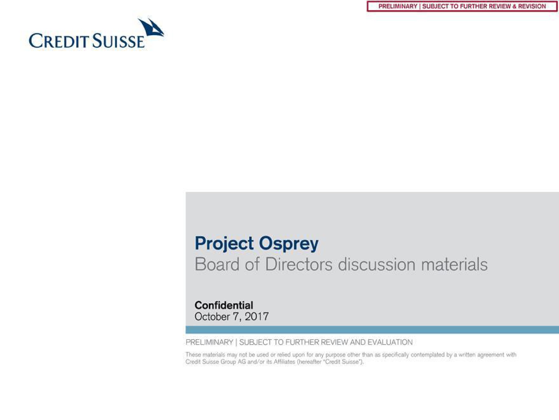 credit project osprey board of directors discussion materials | Credit Suisse