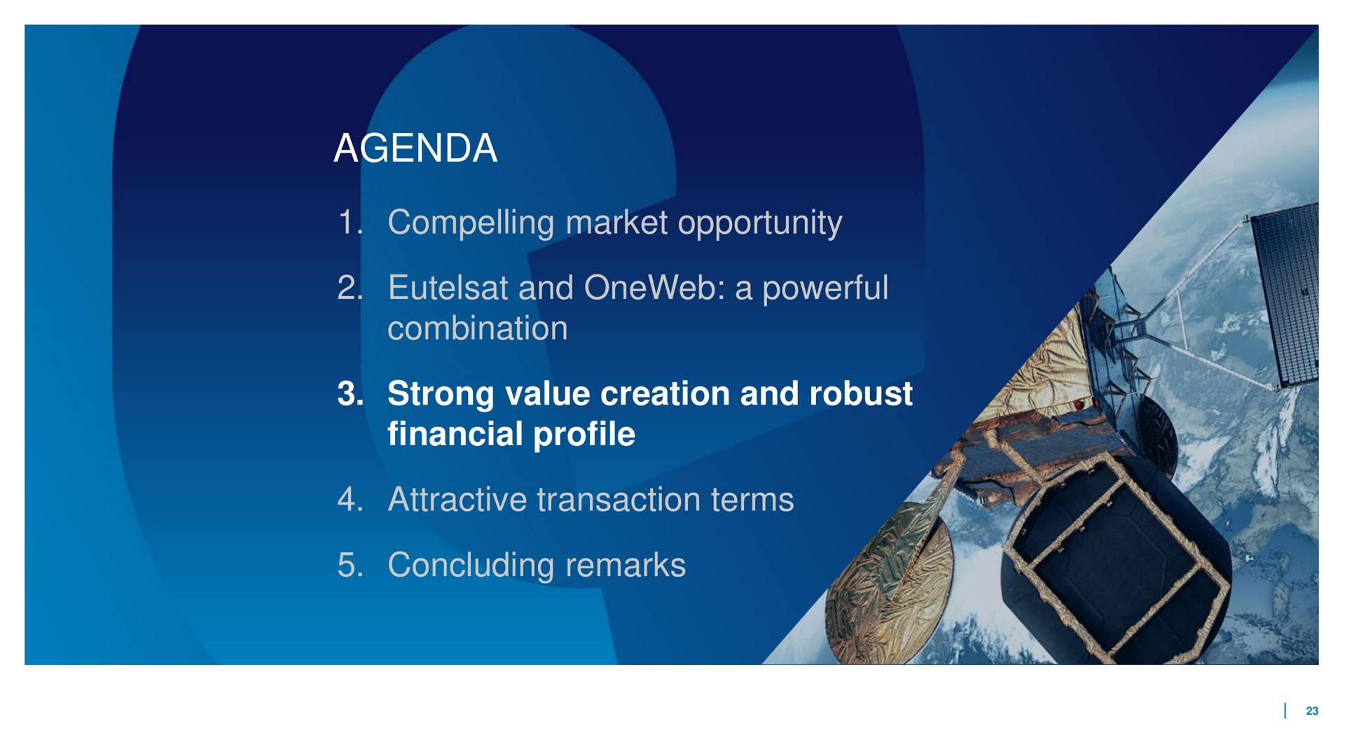 agenda compelling market opportunity and a powerful combination strong value creation and robust financial profile attractive transaction terms concluding remarks | Eutelsat