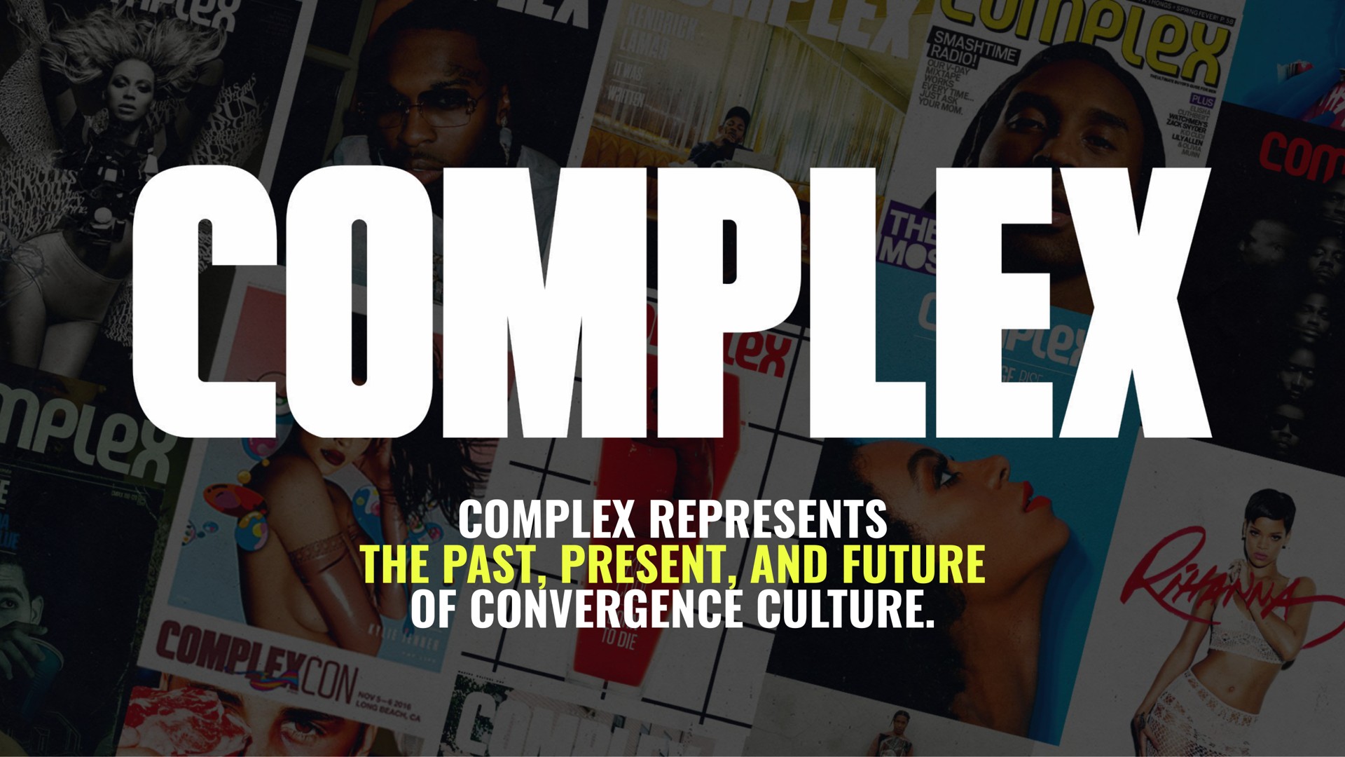 complex represents the past present and future of convergence culture we ace | BuzzFeed