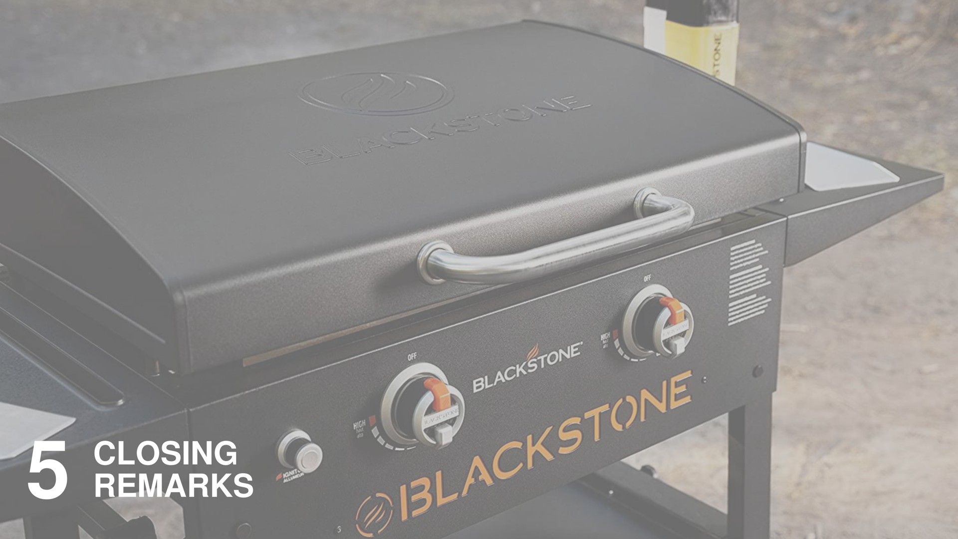 closing remarks | Blackstone Products