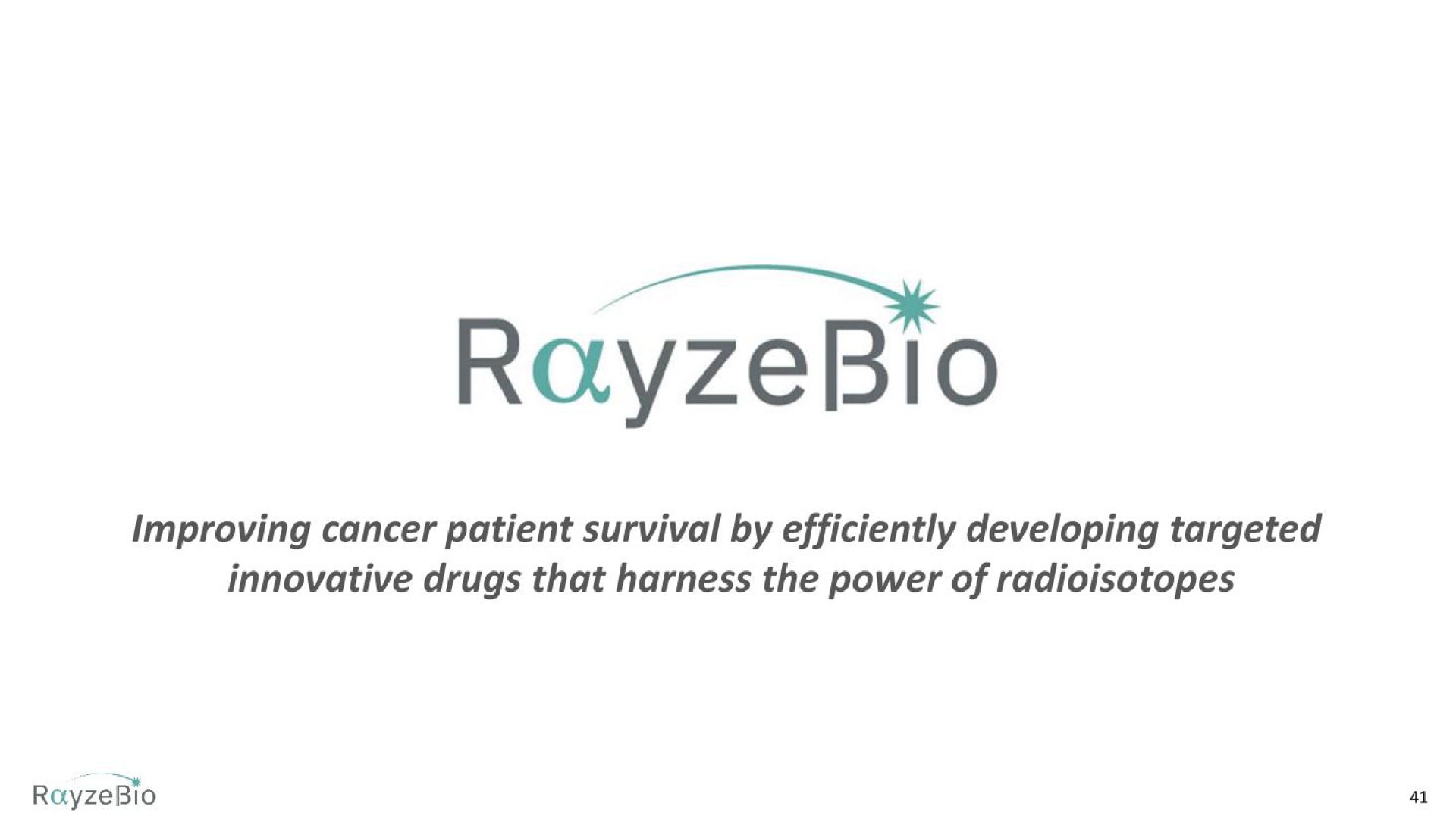 improving cancer patient survival by efficiently developing targeted innovative drugs that harness the power of radioisotopes | RayzeBio