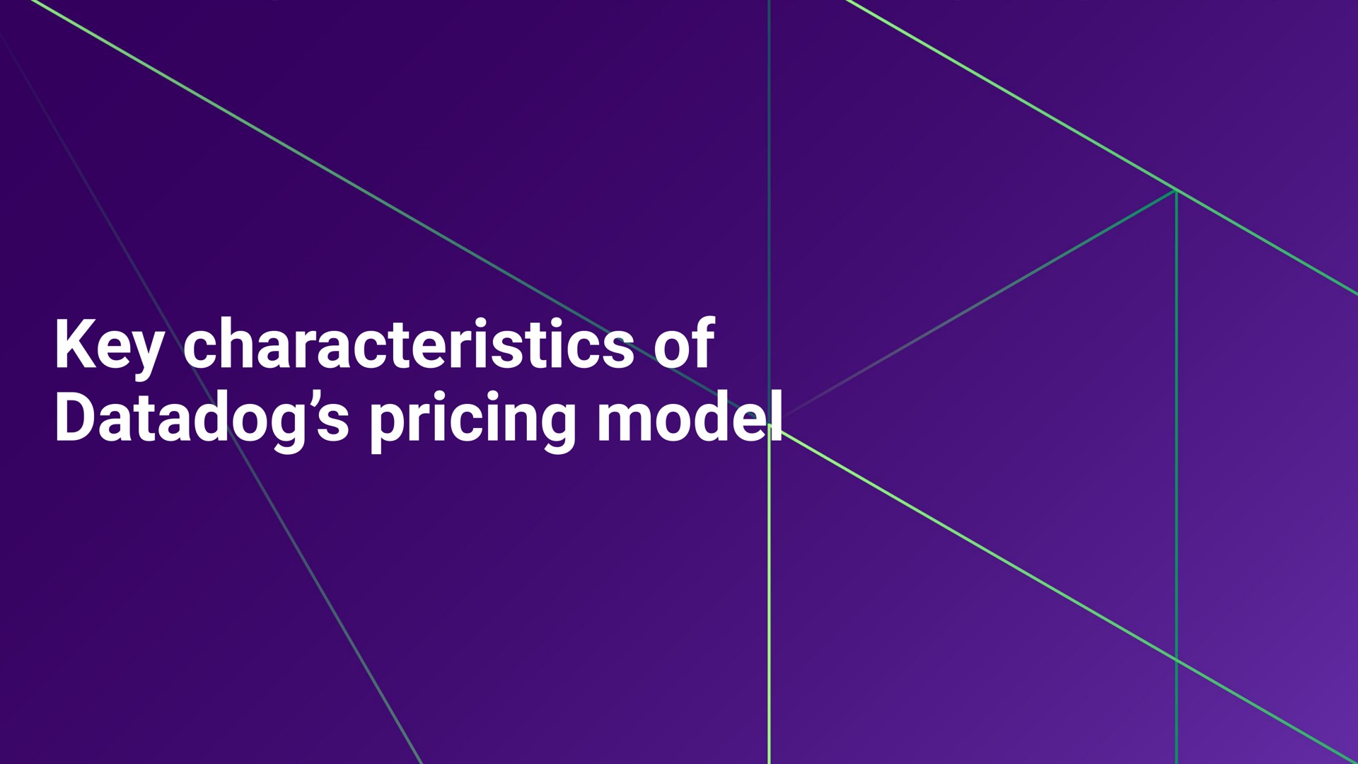 key characteristics of pricing model mode | Datadog