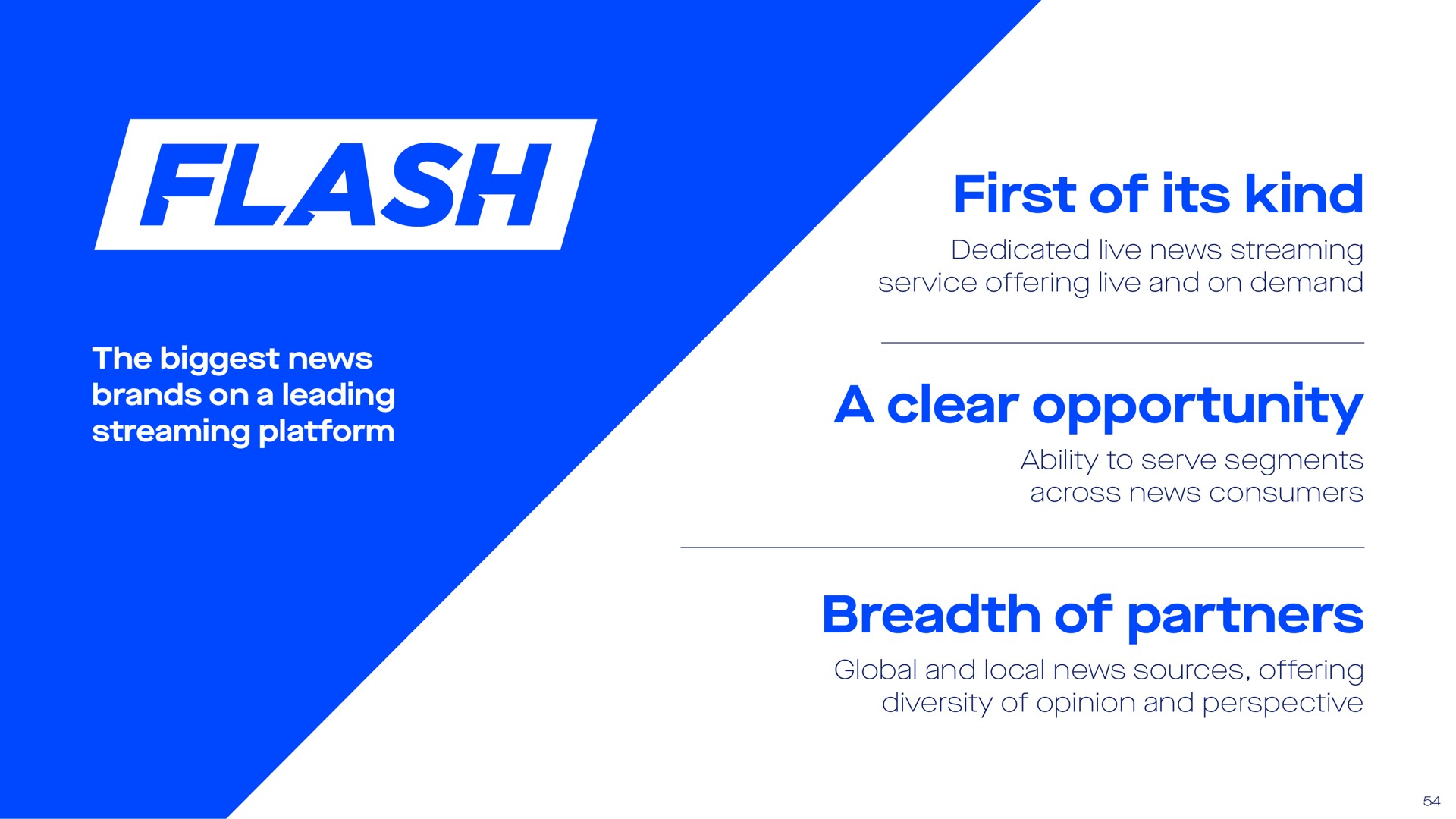 first of its kind a clear opportunity breadth of partners flash | Foxtel
