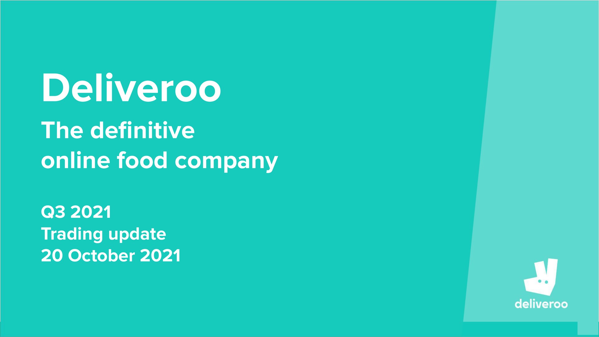 the food company trading update definitive | Deliveroo