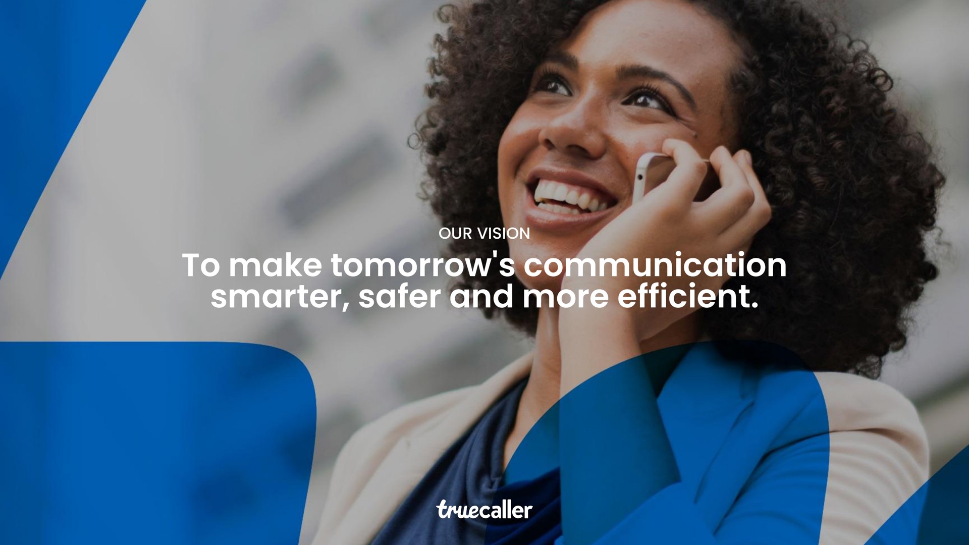 our vision to make tomorrow communication and more efficient | Truecaller