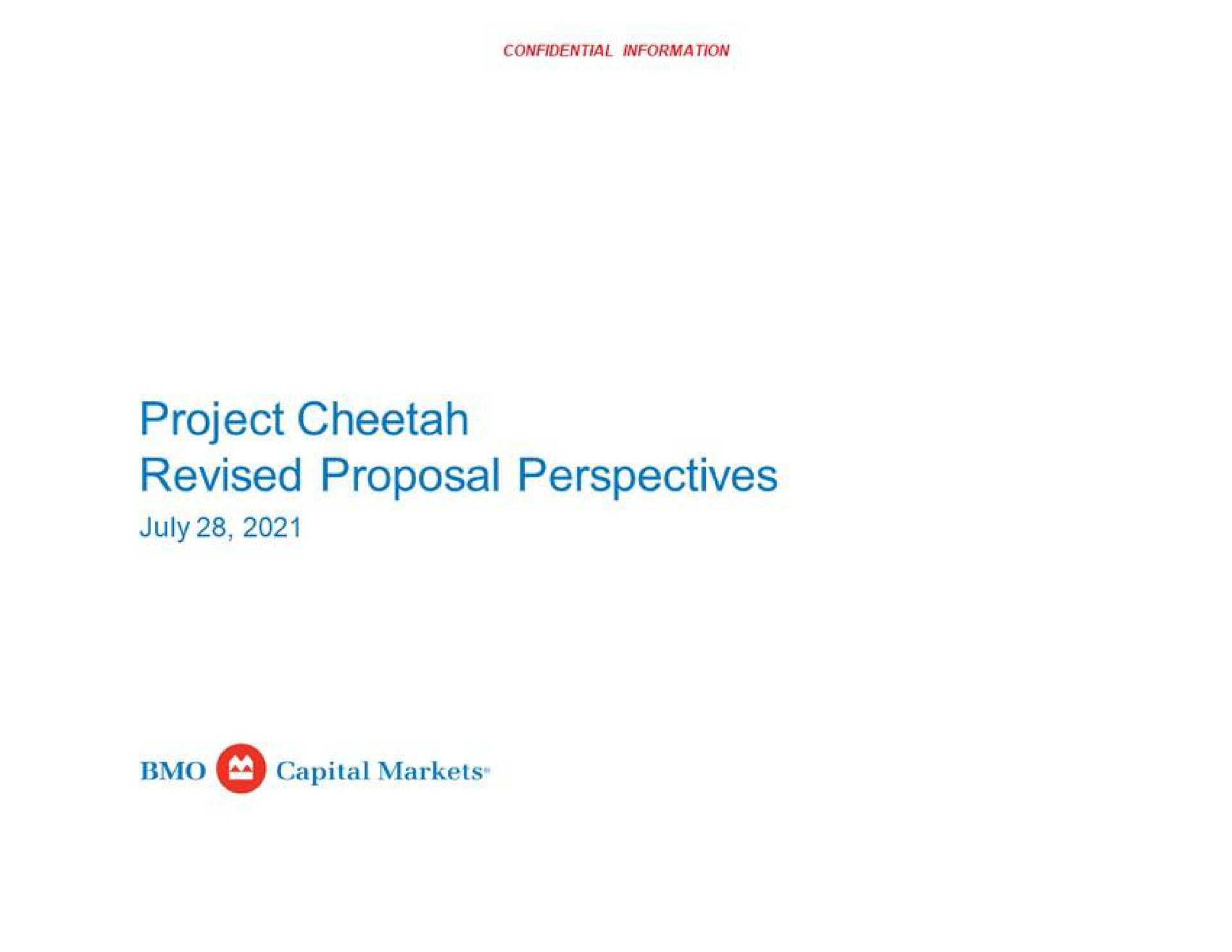 project cheetah revised proposal perspectives capital markets | BMO Capital Markets