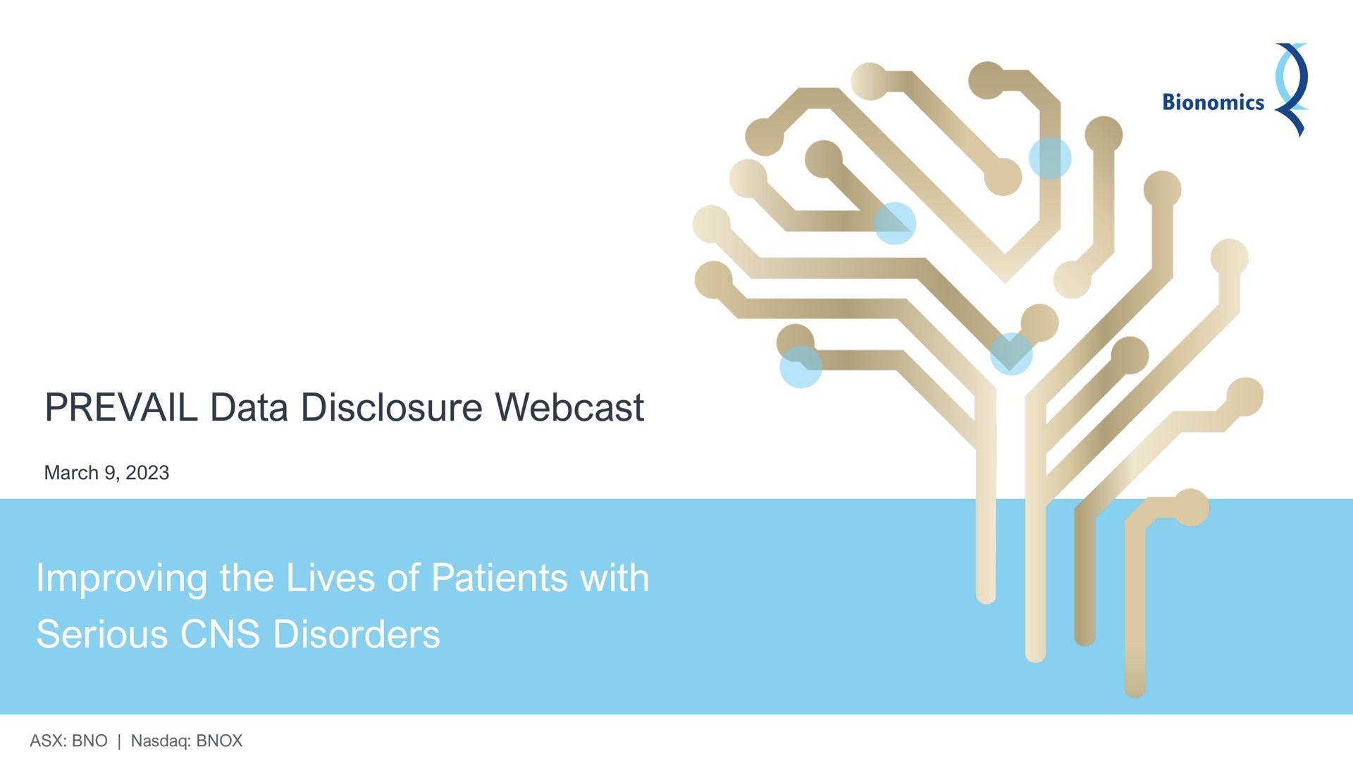 prevail data disclosure improving the lives of patients with serious disorders a | Bionomics