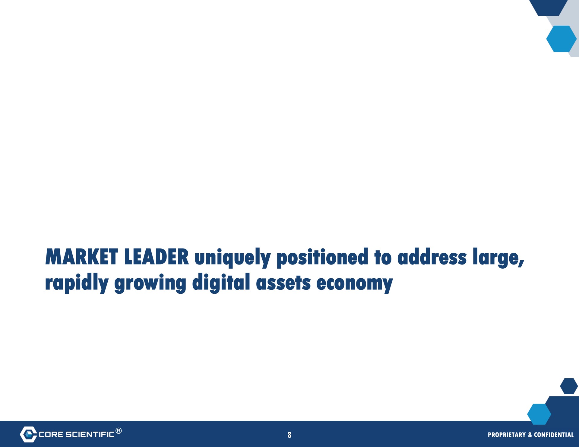 market leader uniquely positioned to address large rapidly growing digital assets economy | Core Scientific