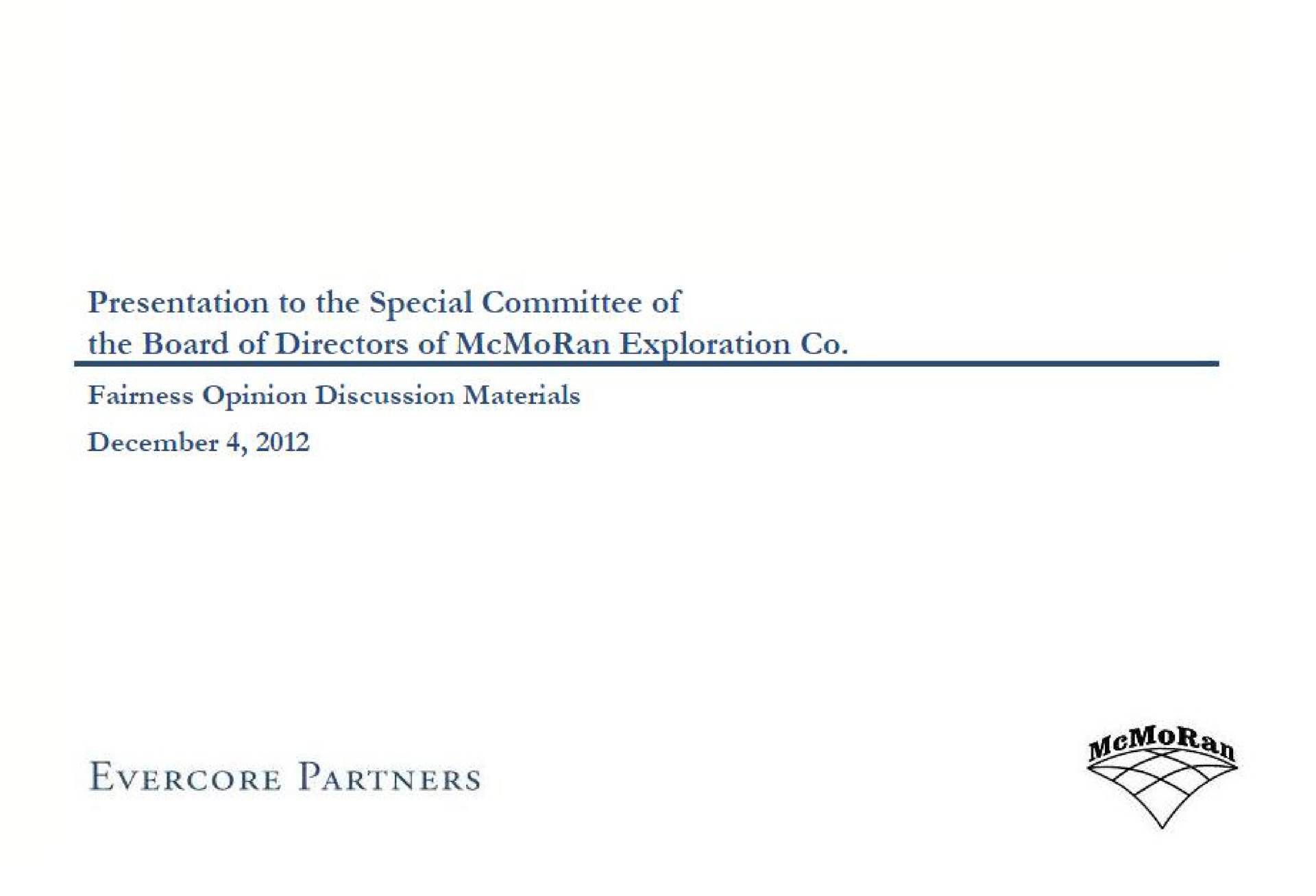 presentation to the special committee of the board of directors of exploration fairness opinion discussion materials partners | Evercore