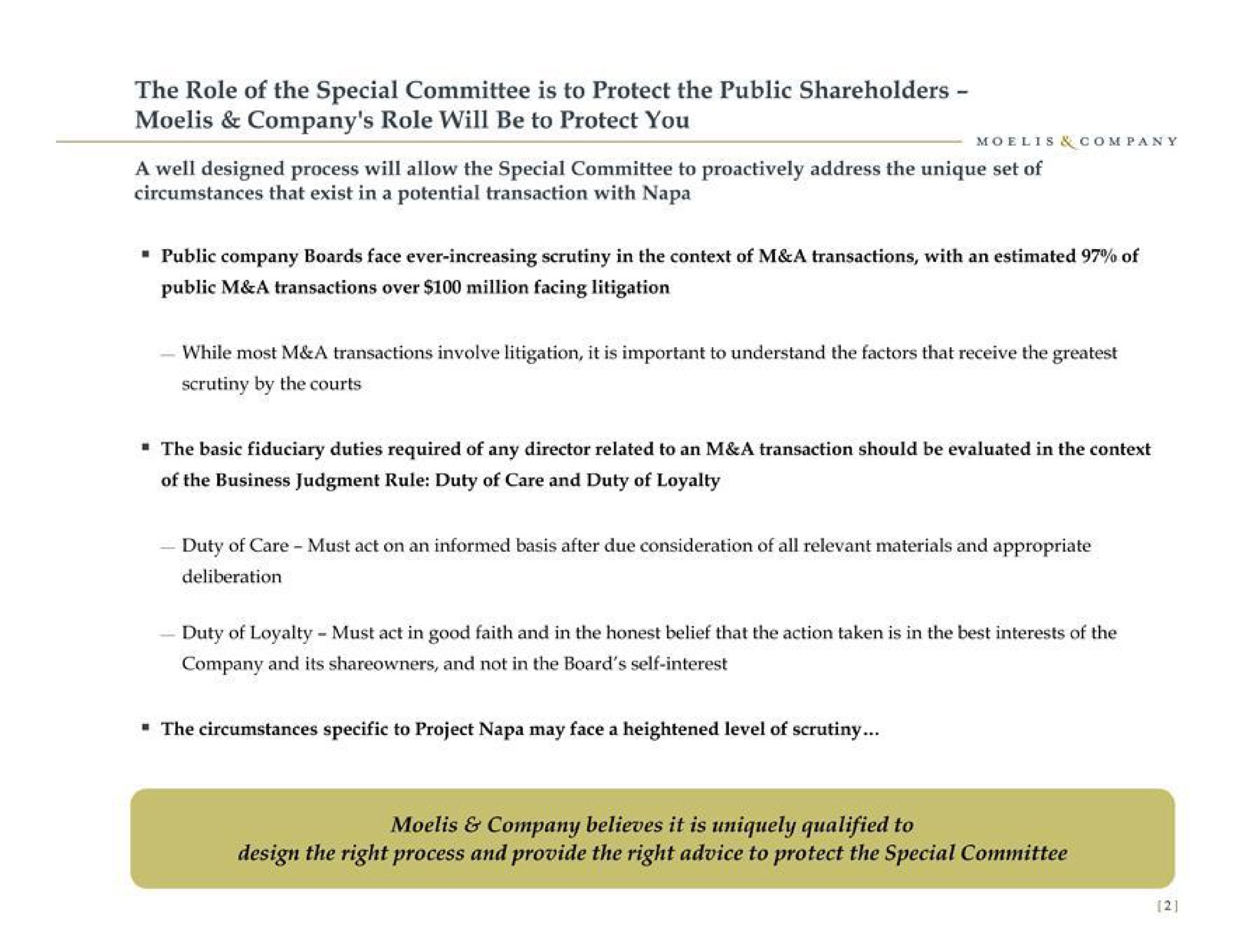the role of the special committee is to protect the public shareholders company role will be to protect you a well designed process will allow the special committee to address the unique set of public company boards face ever increasing scrutiny in the context of a transactions with an estimated of while most a transactions involve litigation it is important to understand the factors that receive the | Moelis & Company
