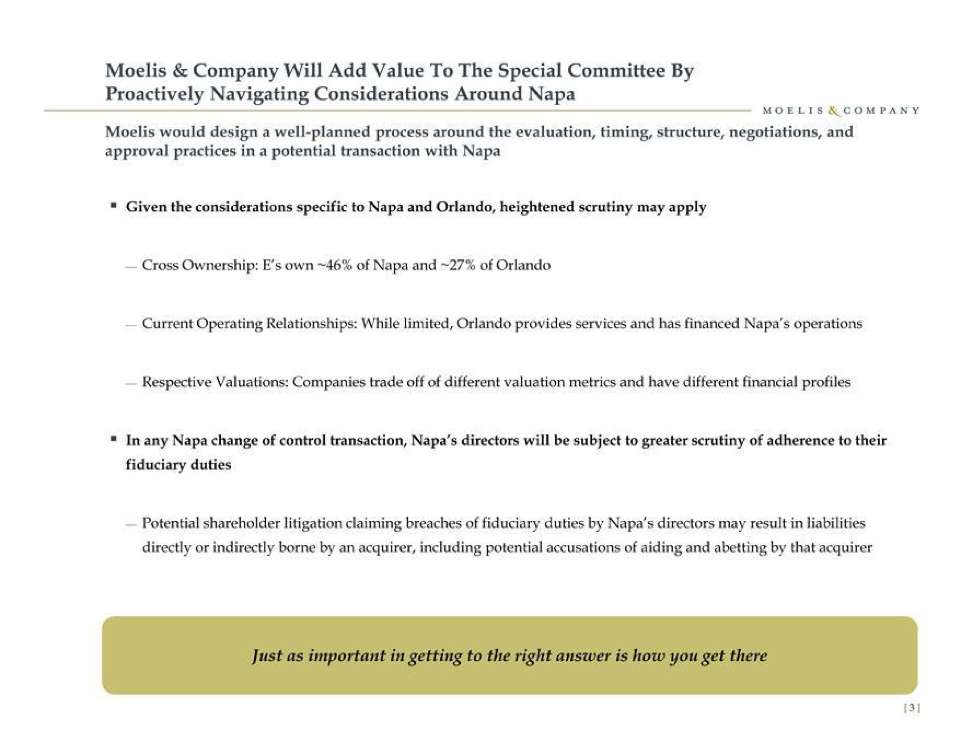 company will add value to the special committee by navigating considerations around napa would design a well planned process around the evaluation timing structure negotiations and | Moelis & Company