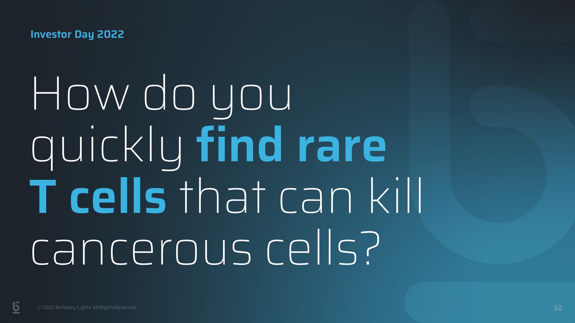 how do you quickly find rare cells that can kill cancerous cells kil | Berkeley Lights