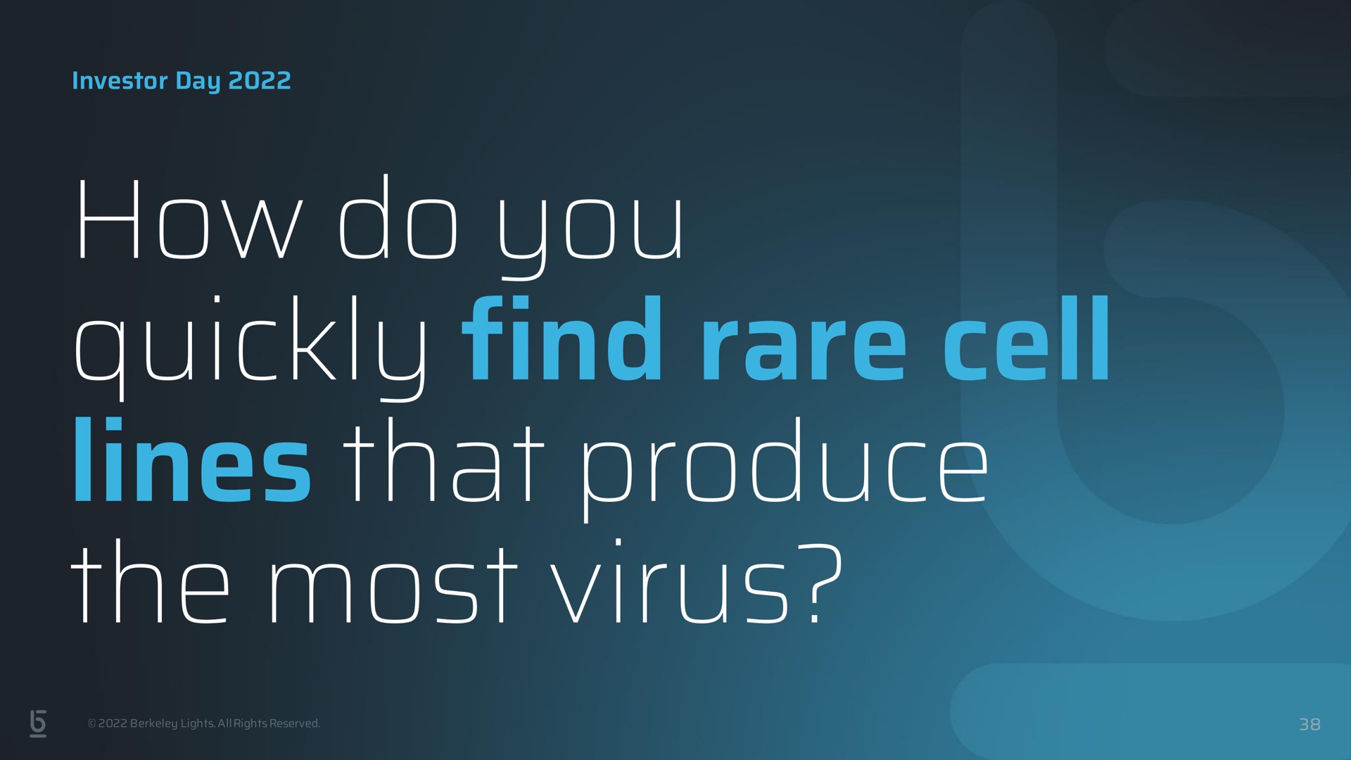 how do you quickly find rare cell lines that produce the most virus | Berkeley Lights