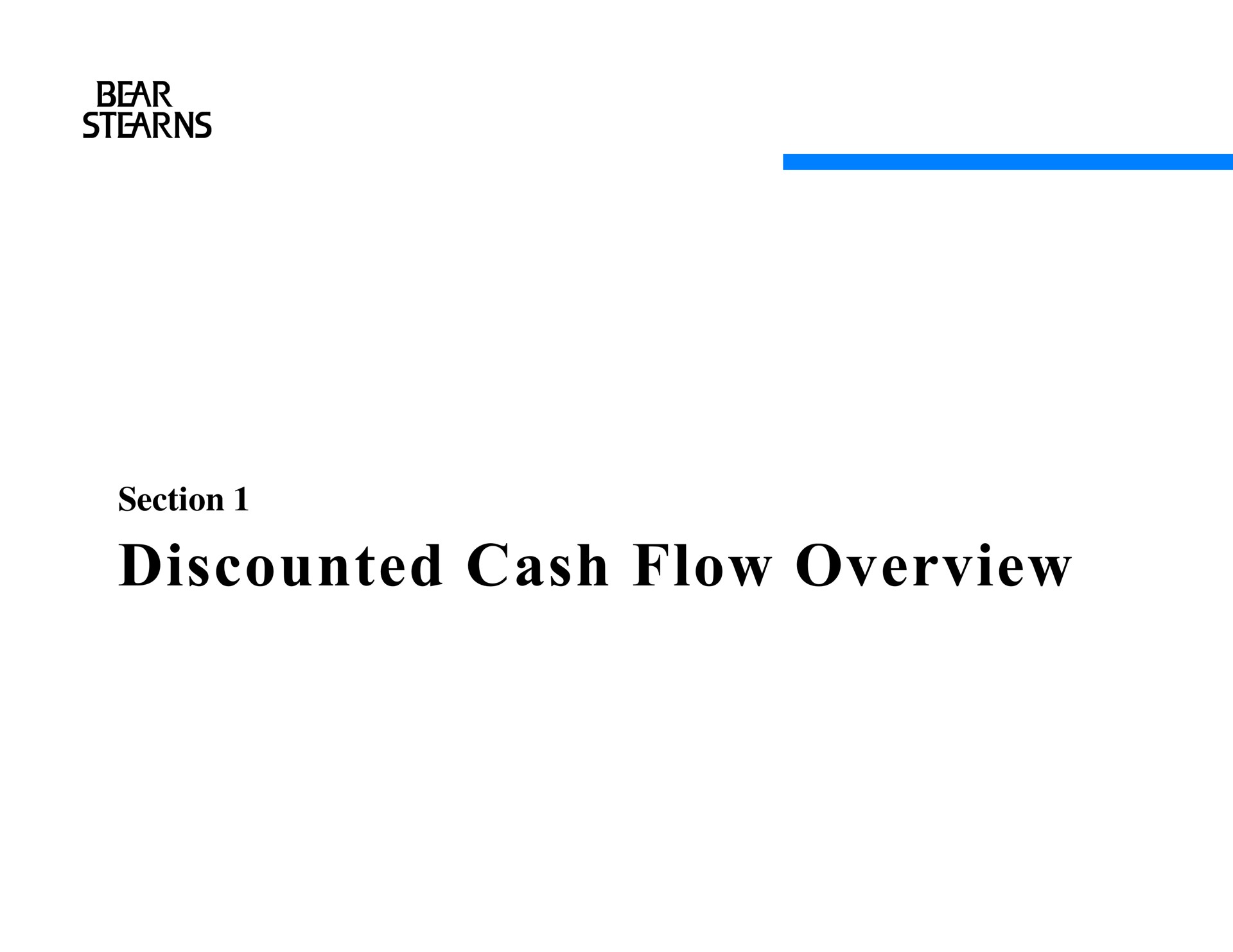 section discounted cash flow overview | Bear Stearns
