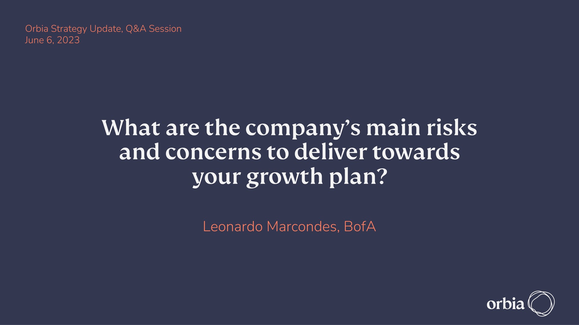 what are the company main risks and concerns to deliver towards your growth plan rede | Orbia