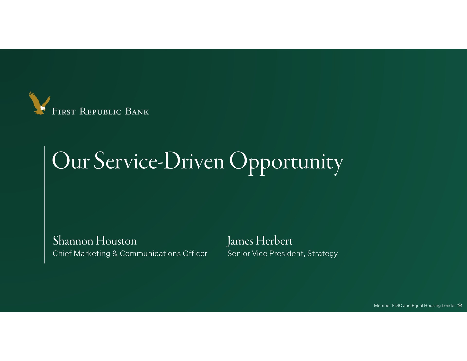 our service driven opportunity james | First Republic Bank