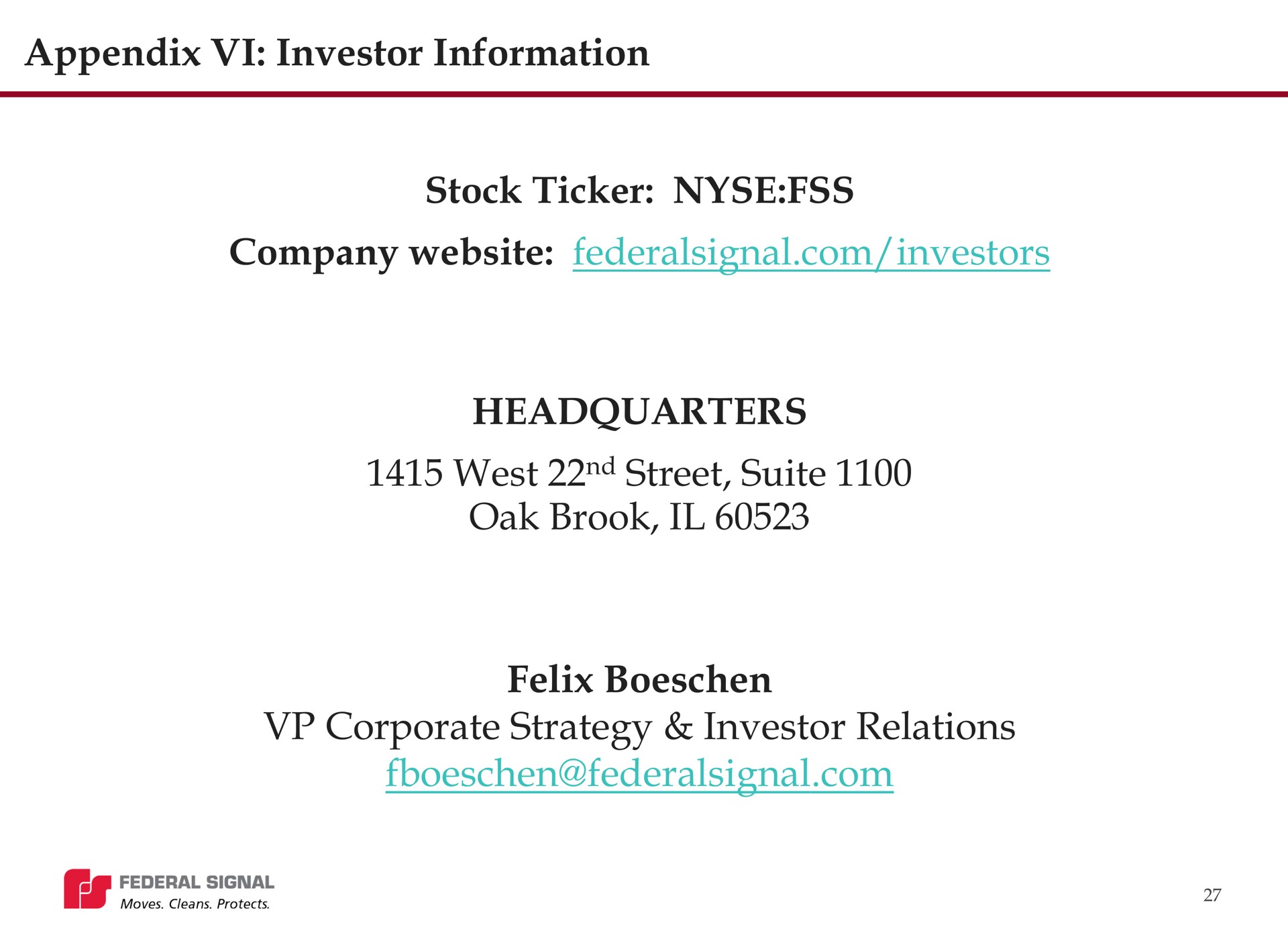 appendix investor information stock ticker fss company investors headquarters west street suite oak brook corporate strategy investor relations | Federal Signal