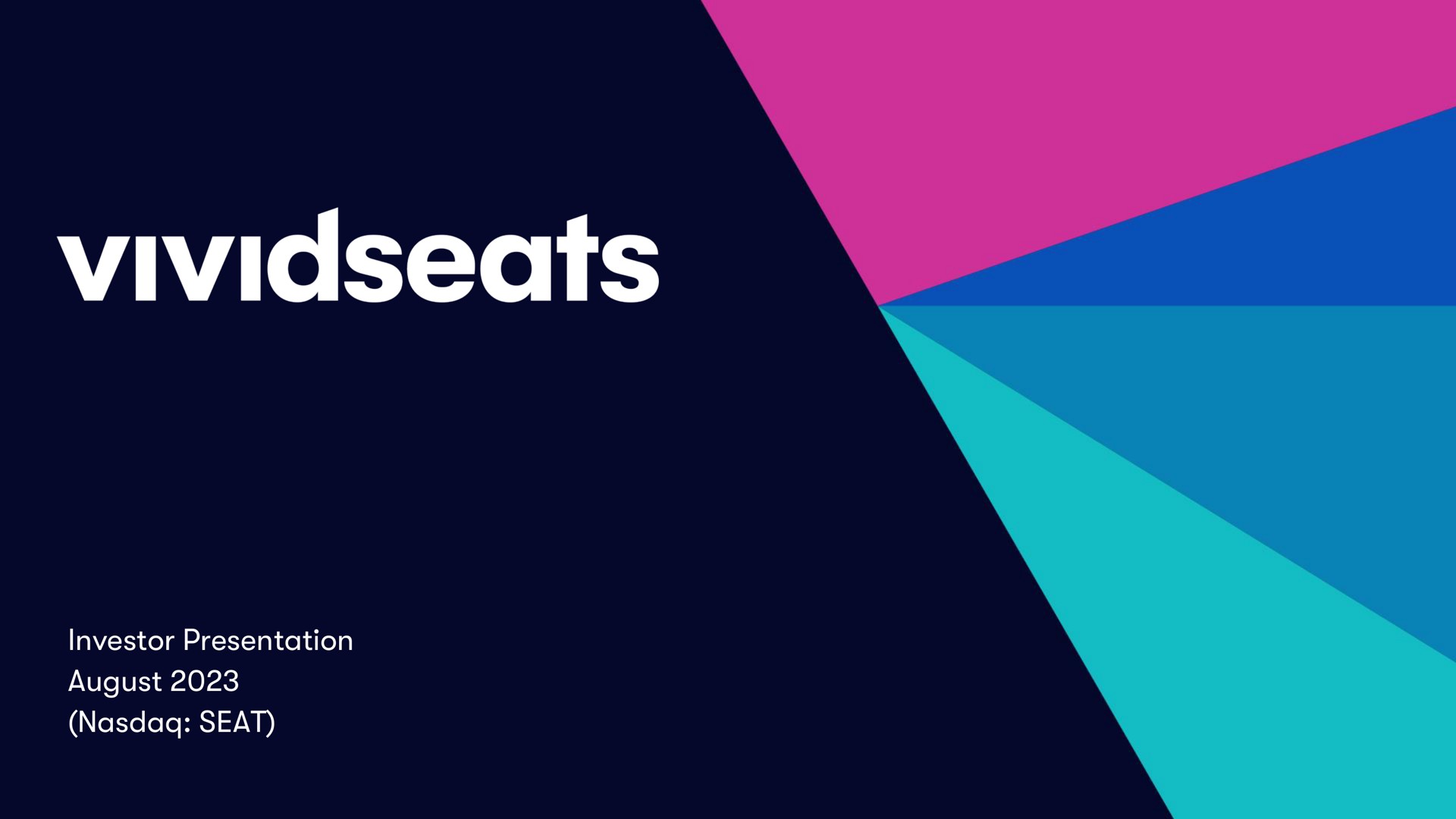 investor presentation august seat | Vivid Seats