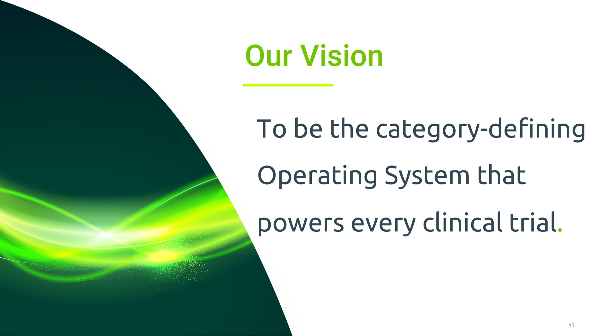 our vision to be the category defining operating system that powers every clinical trial | Science 37
