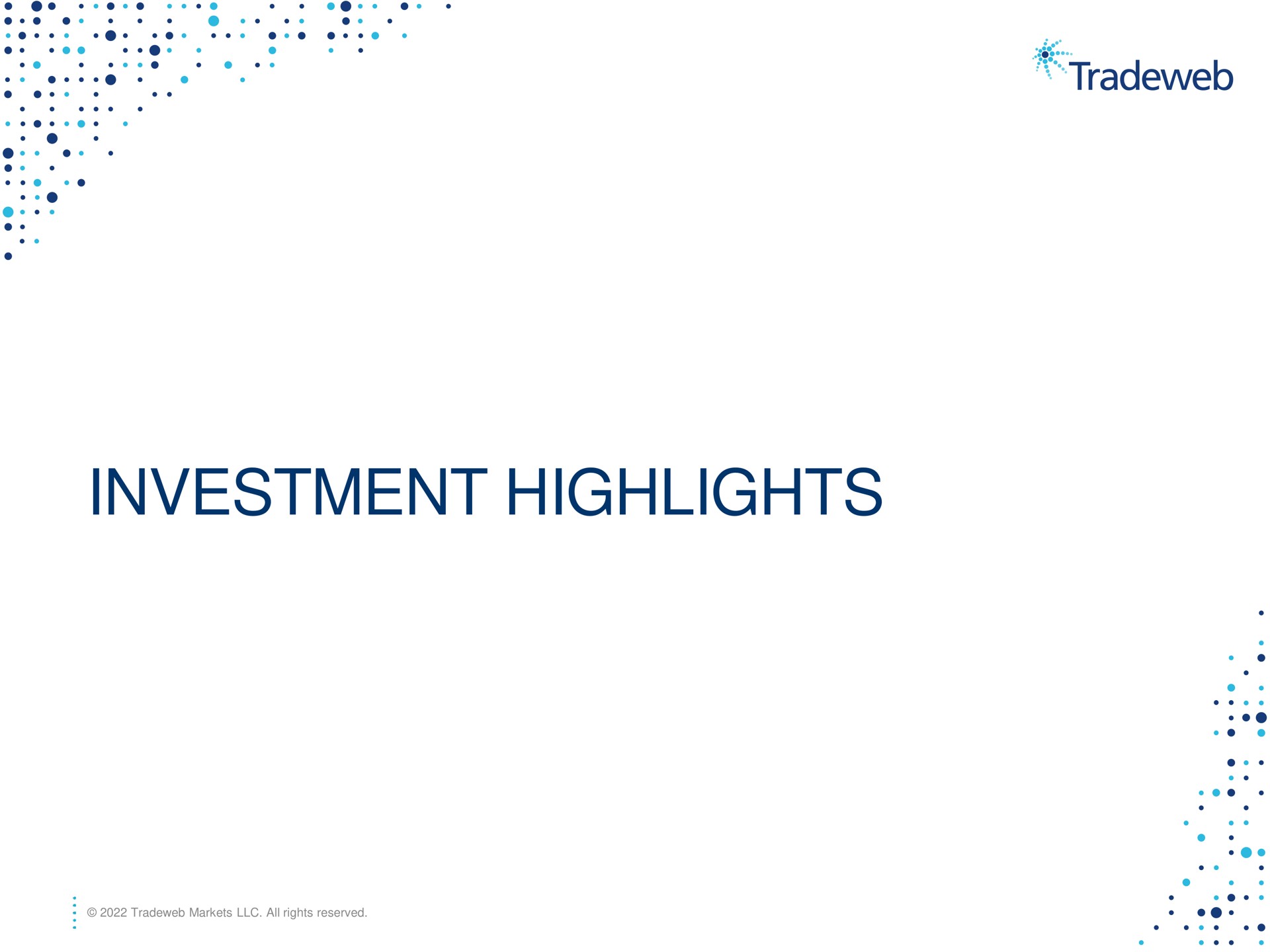 investment highlights | Tradeweb