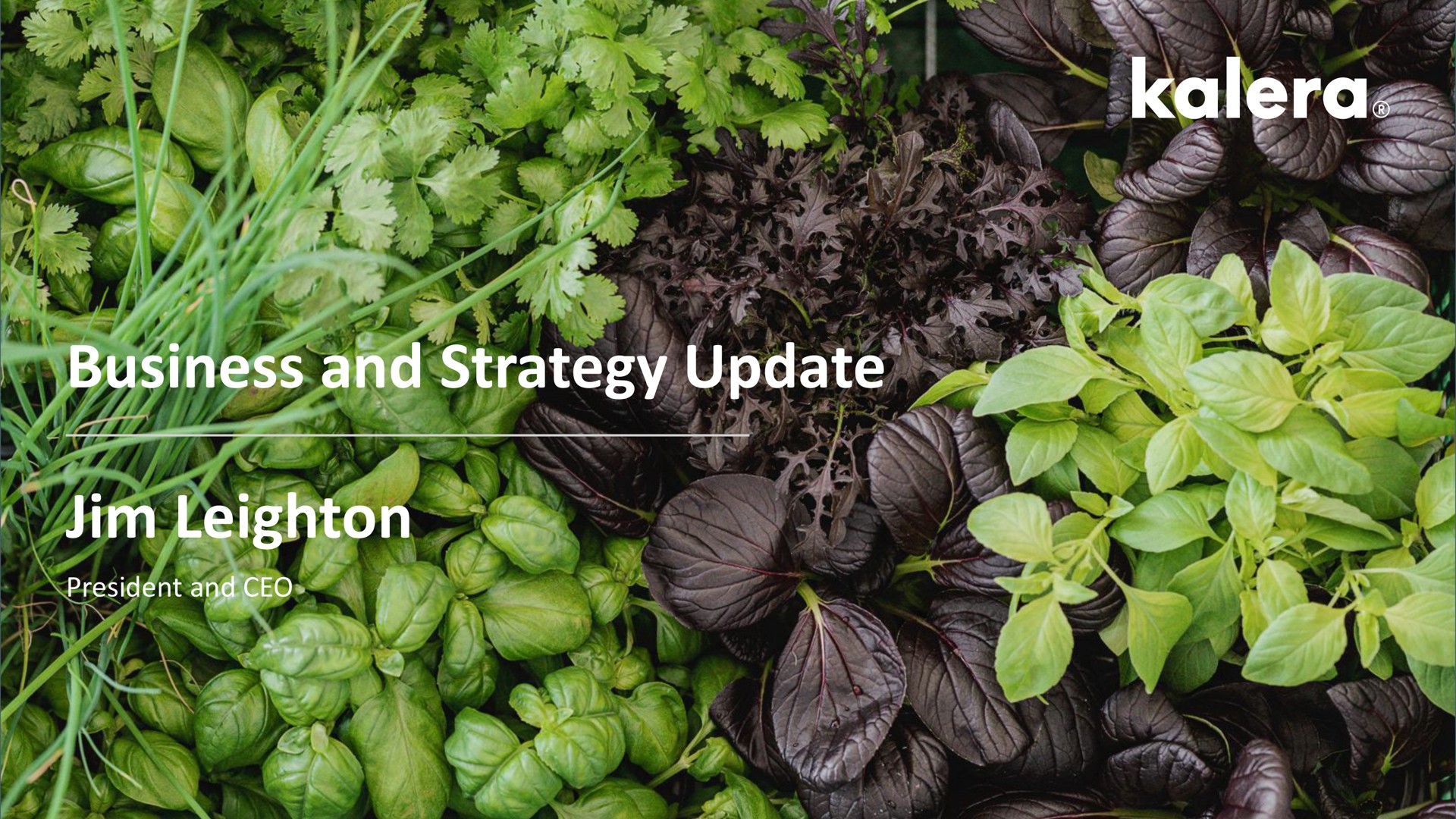 business and strategy update leighton a | Kalera