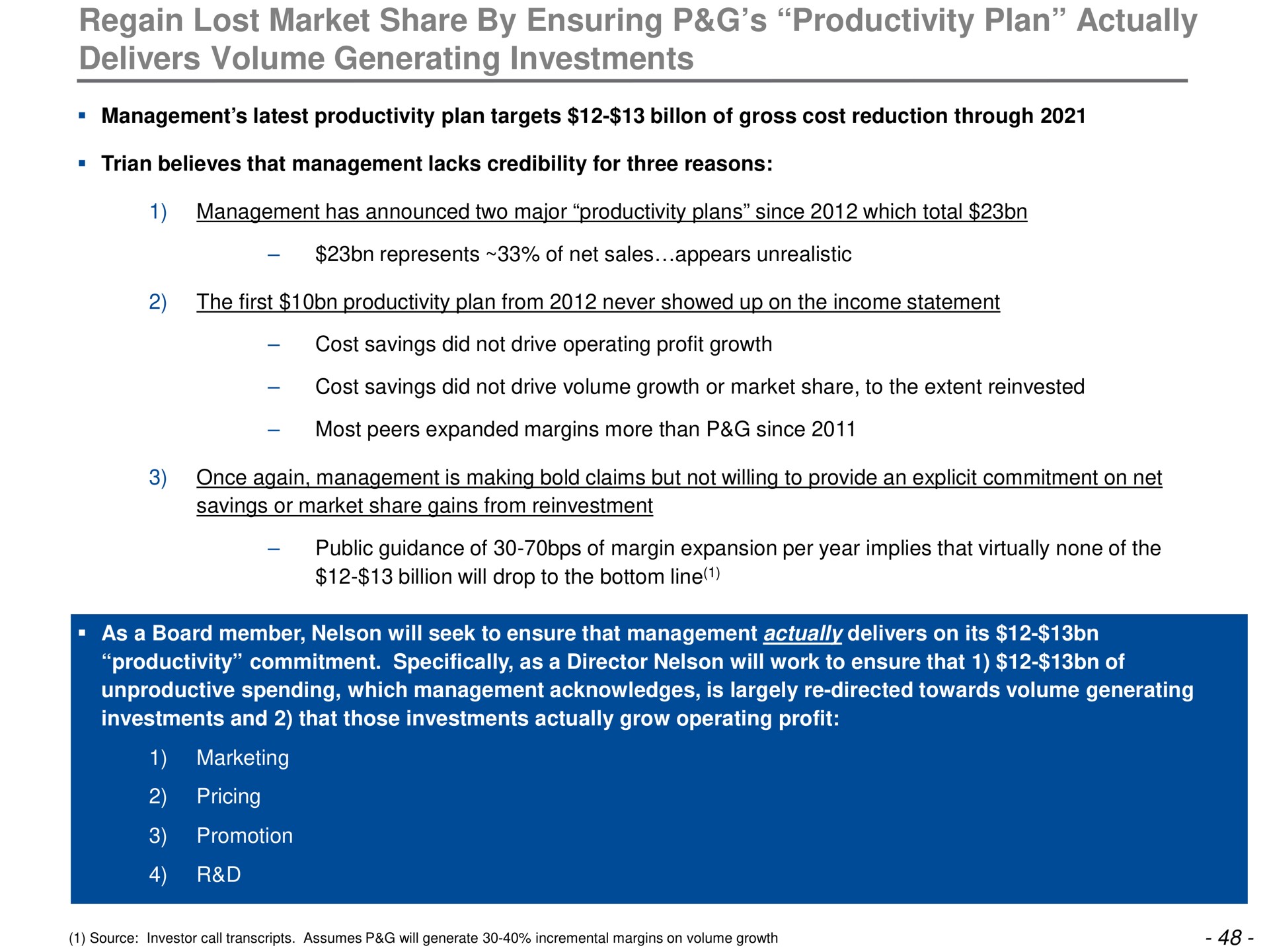 regain lost market share by ensuring productivity plan actually delivers volume generating investments | Trian Partners