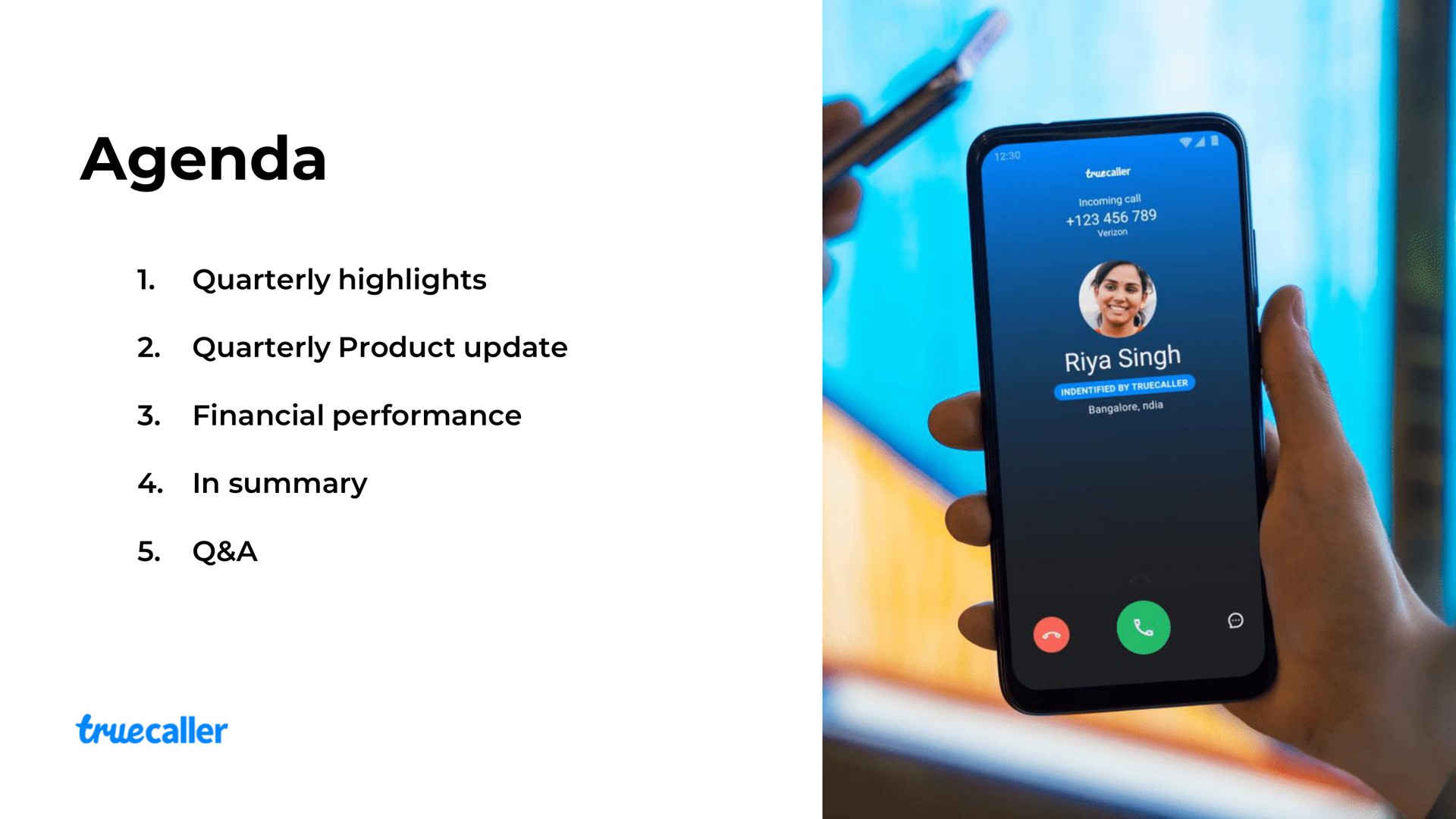 agenda quarterly highlights quarterly product update financial performance in summary a singh | Truecaller