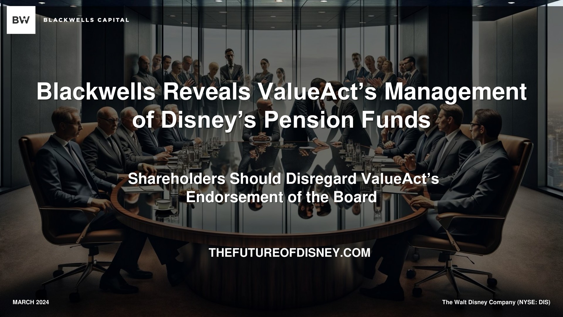 reveals management of pension funds shareholders should disregard endorsement of the board | Blackwells Capital
