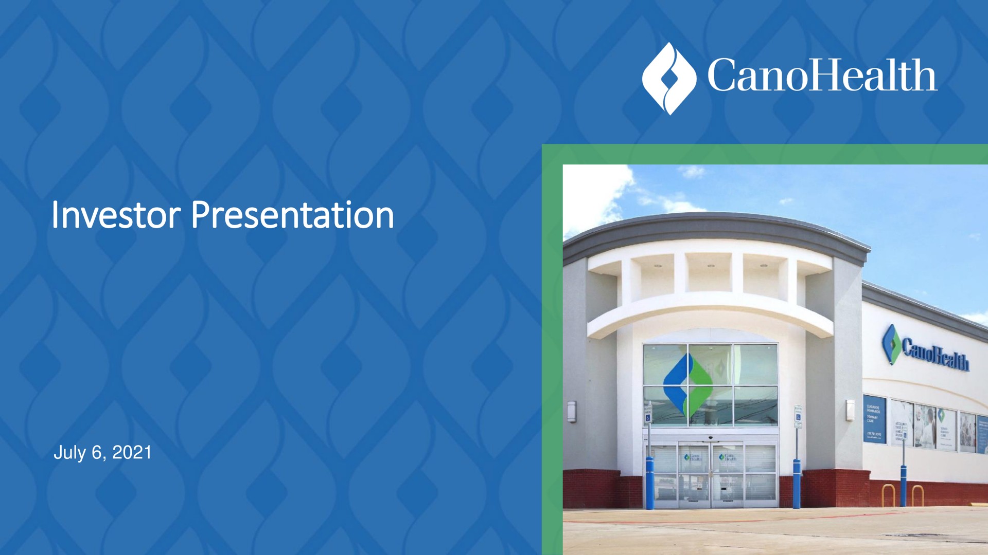 investor presentation | Cano Health