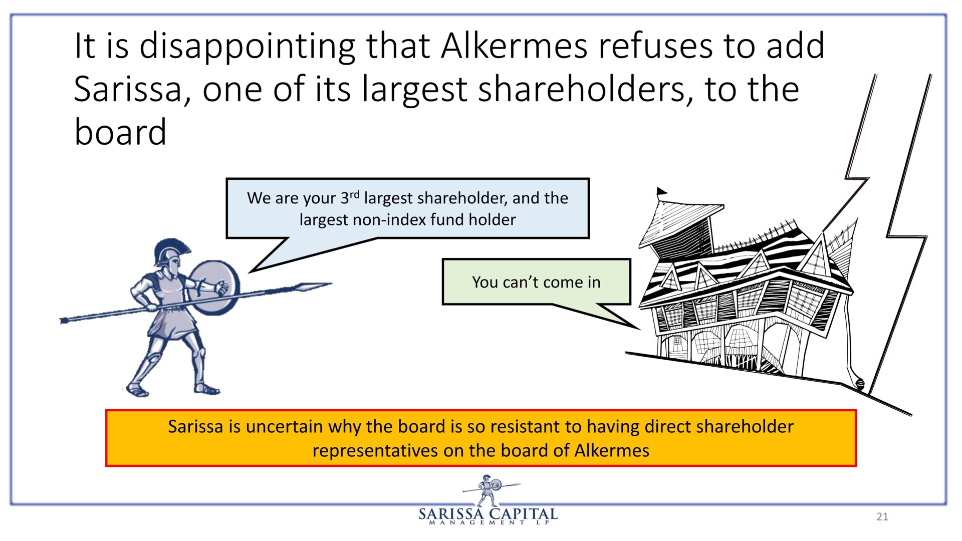 is disappointing that alkermes refuses to add it one of its shareholders to the board | Sarissa Capital