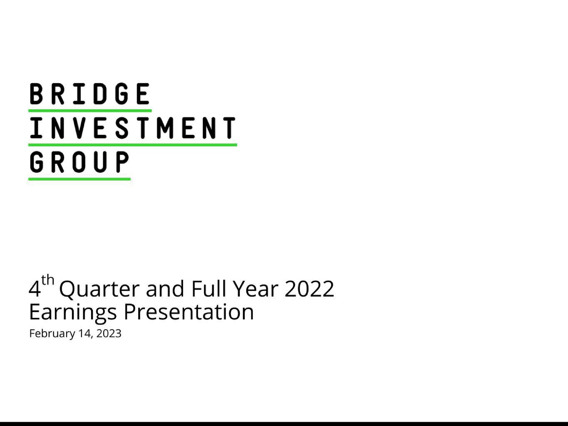 bridge investment group quarter and full year earnings presentation | Bridge Investment Group