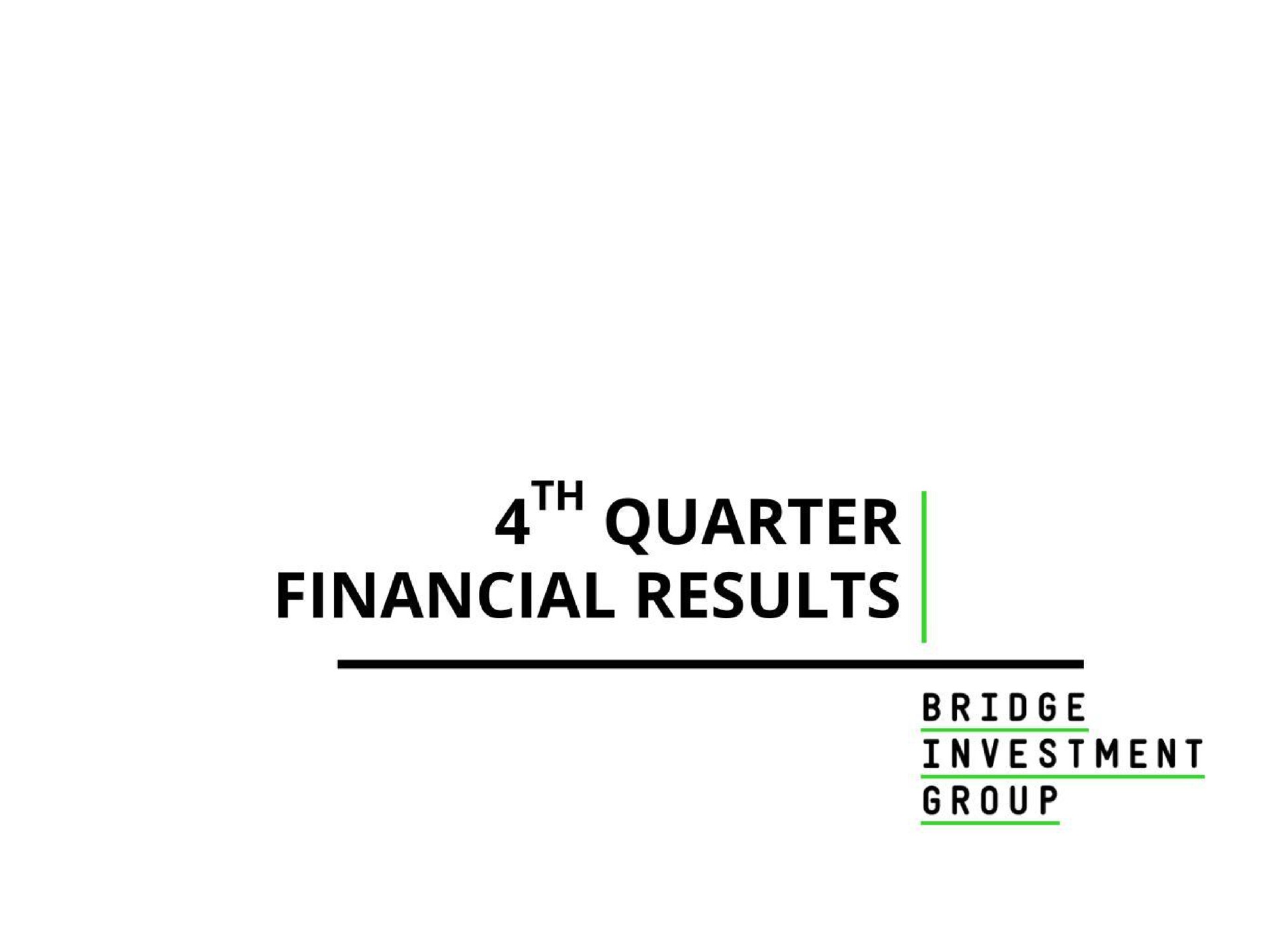 quarter financial results bridge investment group | Bridge Investment Group