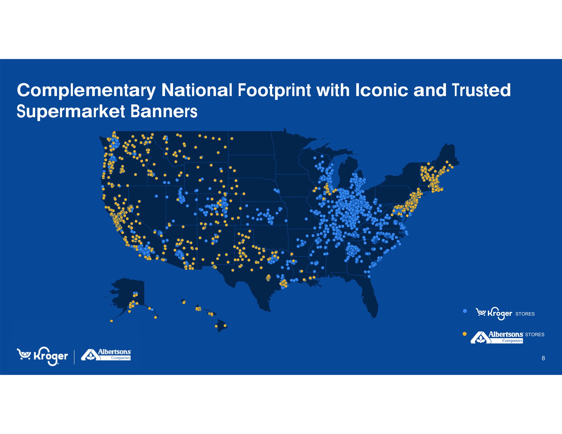 complementary national footprint with iconic and trusted supermarket banners | Kroger