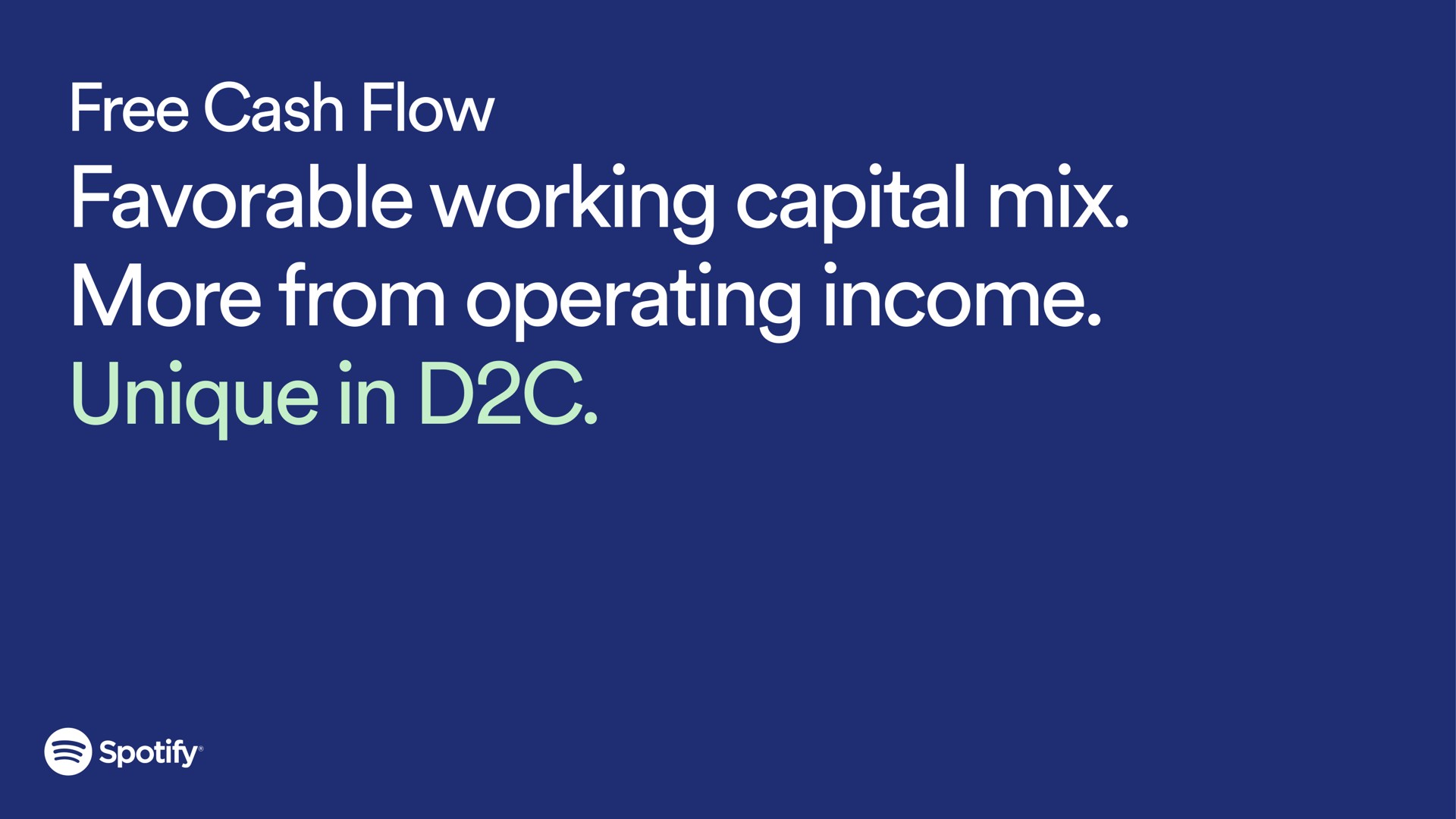 free cash flow favorable working capital mix more from operating income unique in | Spotify