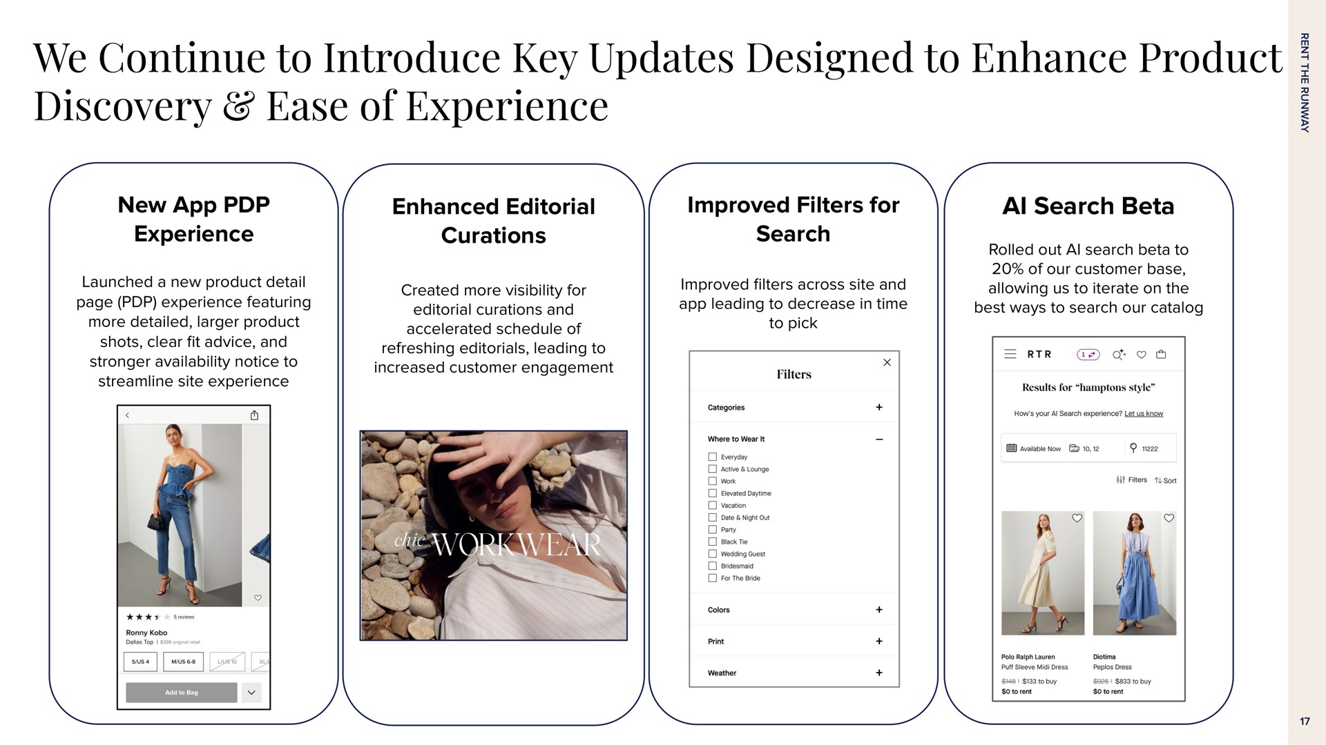 we continue to introduce key updates designed to enhance product discovery ease of experience new experience enhanced editorial improved filters for search search beta | Rent The Runway