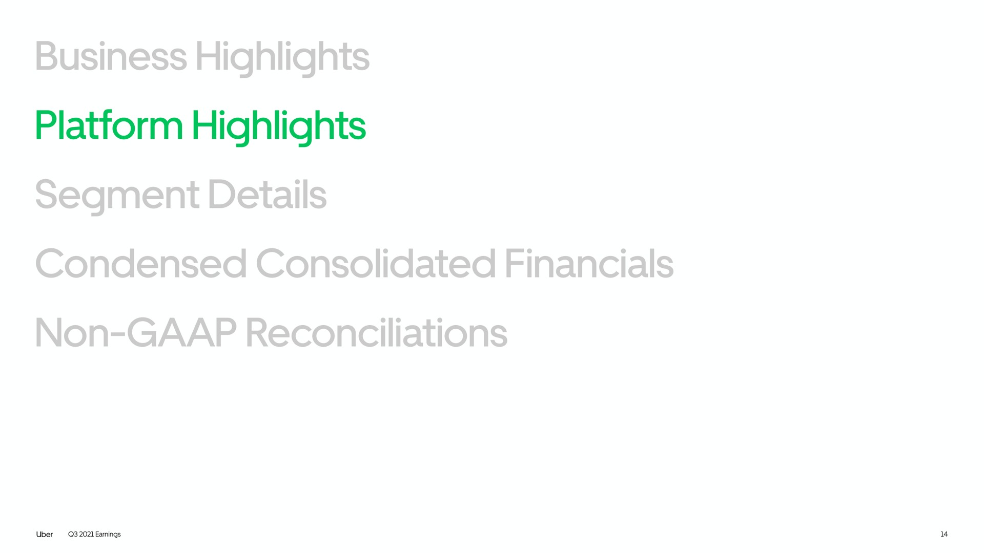business highlights platform highlights segment details condensed consolidated non reconciliations | Uber
