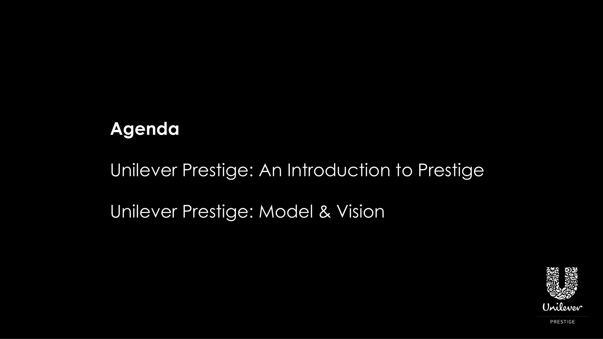 agenda prestige an introduction to prestige prestige model vision | Unilever