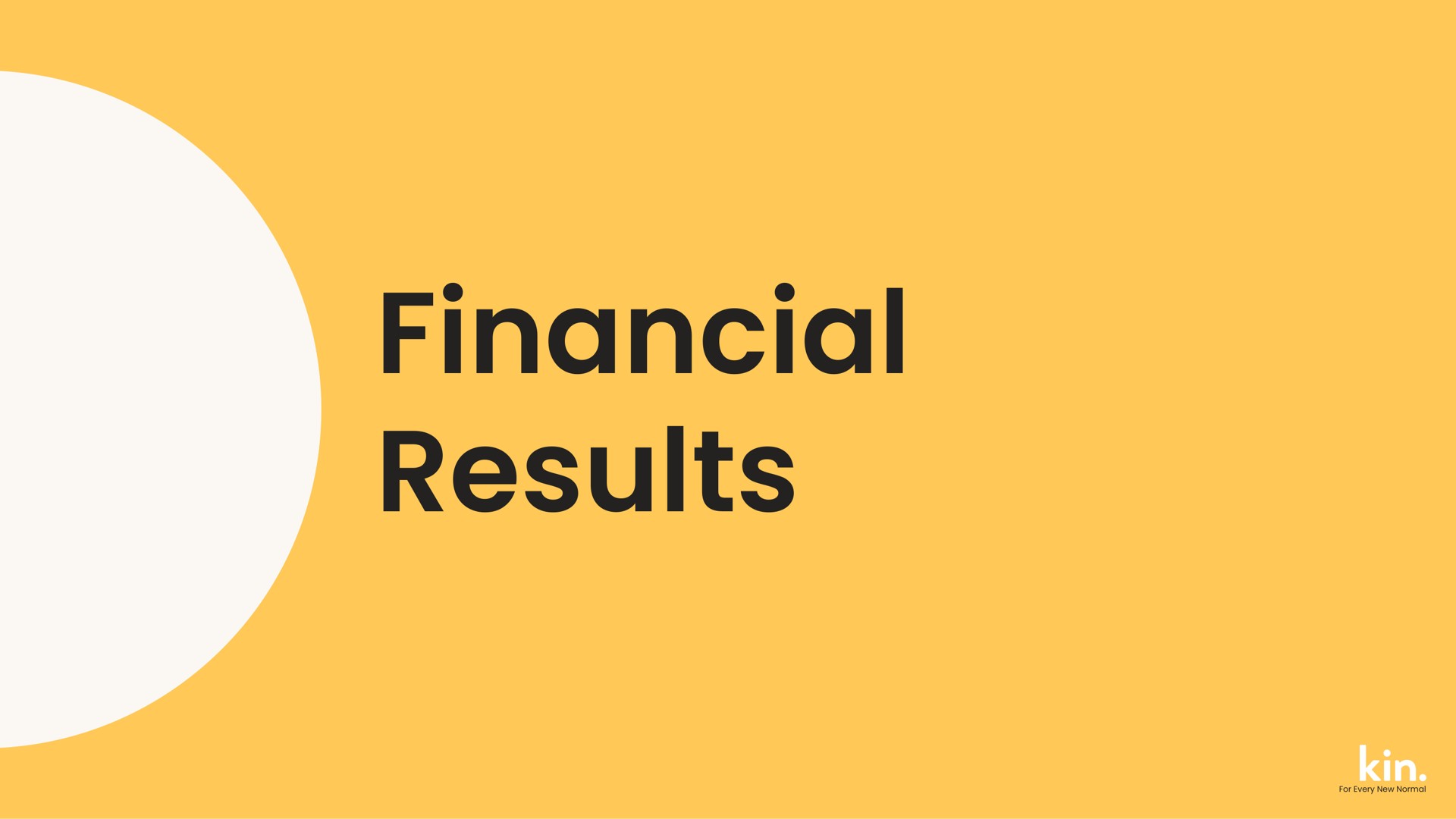 financial results | Kin